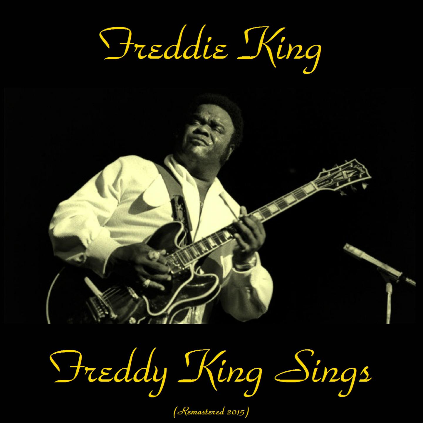 Постер альбома Freddy King Sings (Remastered 2015)