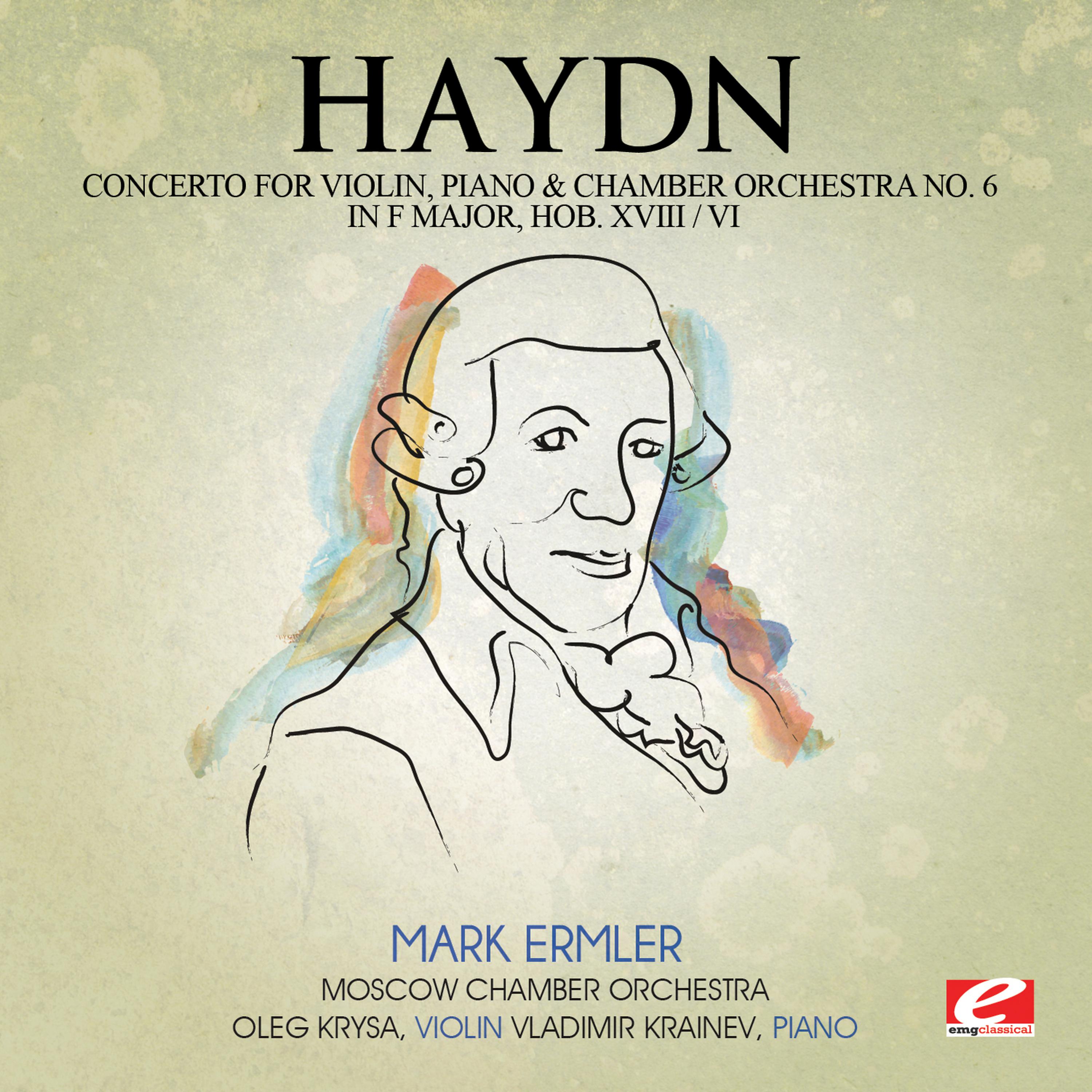 Постер альбома Haydn: Concerto for Violin, Piano and Chamber Orchestra No. 6 in F Major, Hob. XVIII/6 (Digitally Remastered)