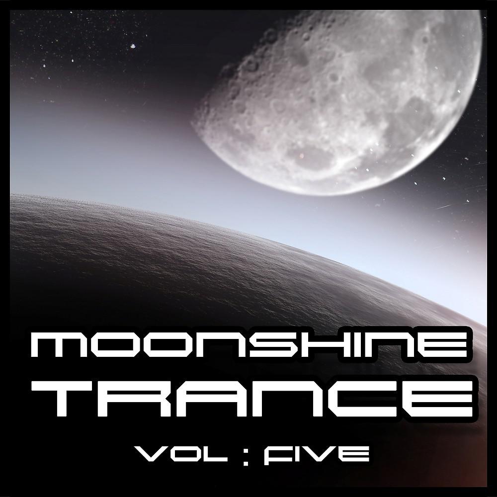 Постер альбома Moonshine Trance, Vol. 5