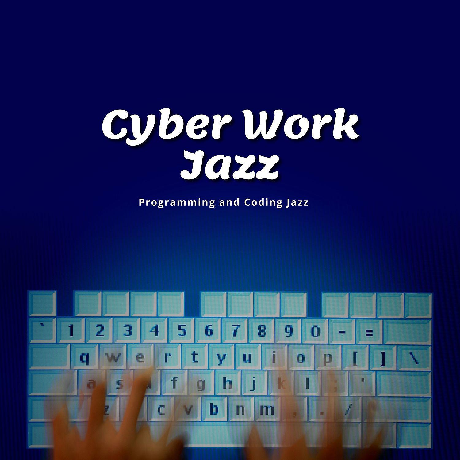 Постер альбома Cyber Work Jazz