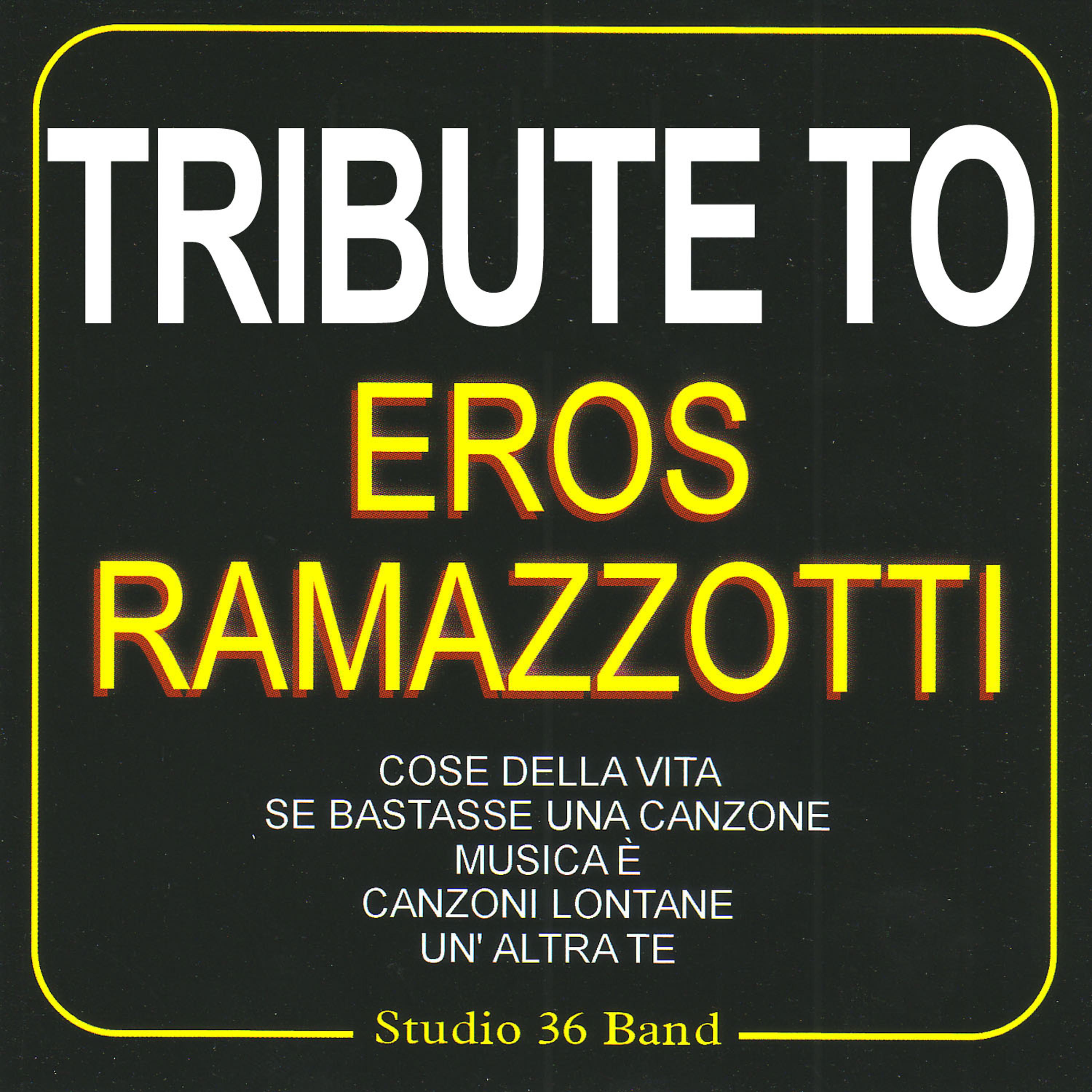 Постер альбома Tribute To Eros Ramazzotti
