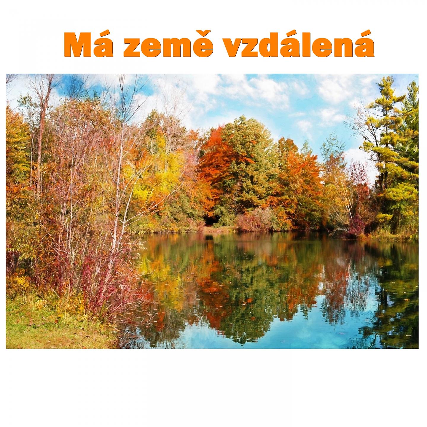Постер альбома Má Země Vzdálená