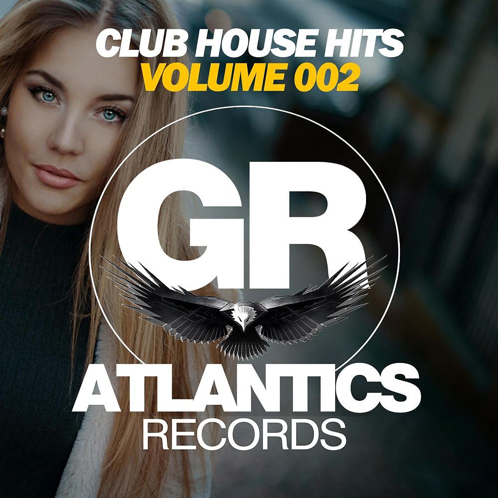 Постер альбома Club House Hits (Volume 002)