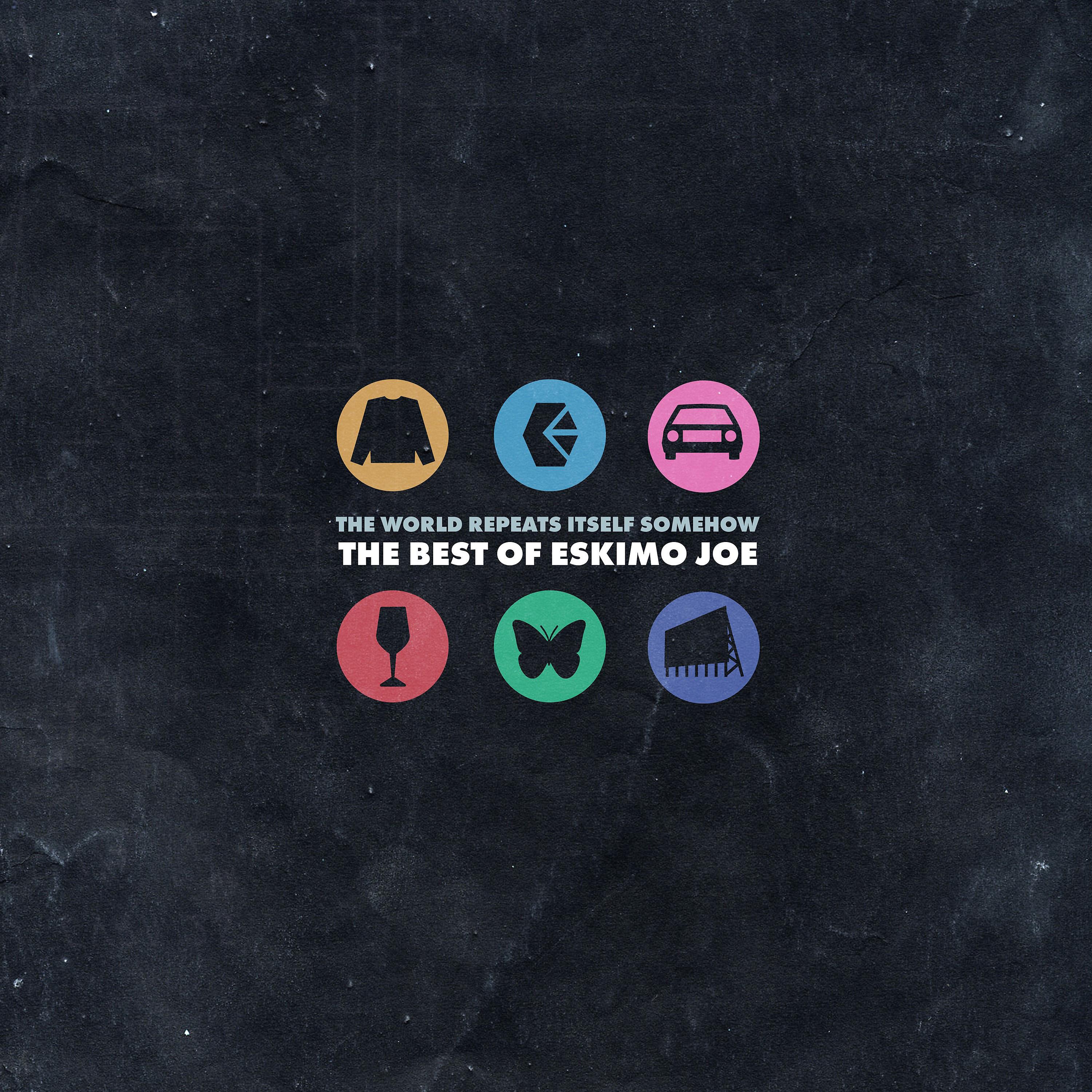 Постер альбома The World Repeats Itself Somehow - The Best Of Eskimo Joe