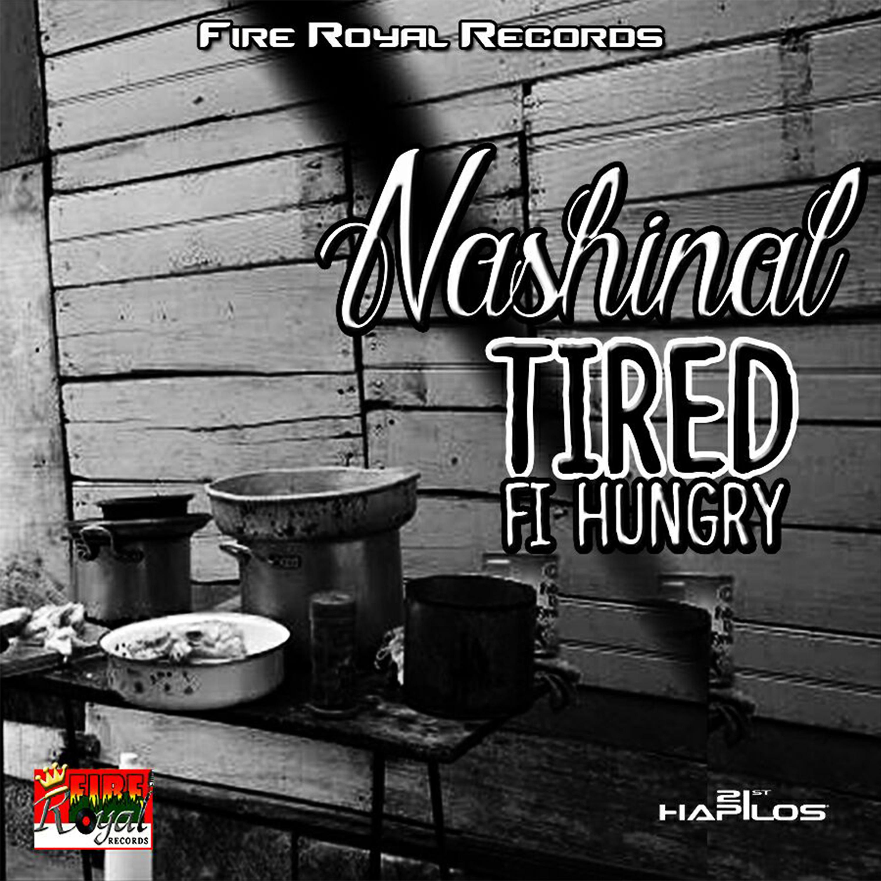 Постер альбома Tired Fi Hungry - Single