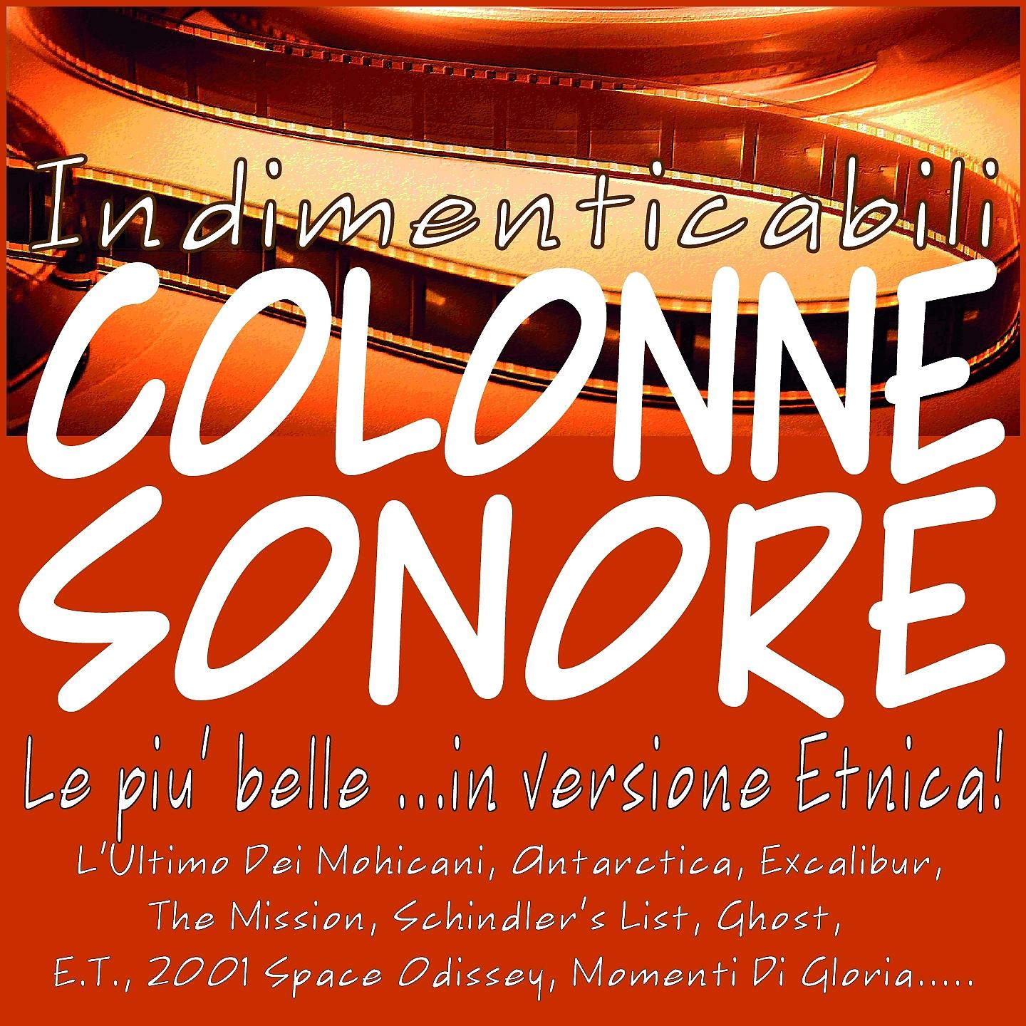 Постер альбома Indimenticabili Colonne Sonore: Le Più Belle ...in Versione Etnica!