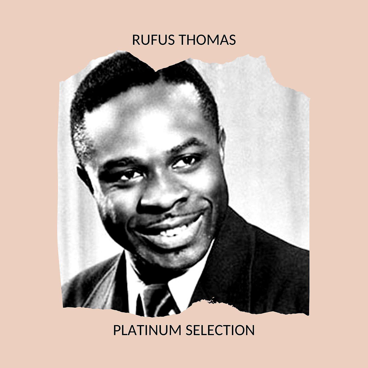 Постер альбома Rufus Thomas - Platinum Selection