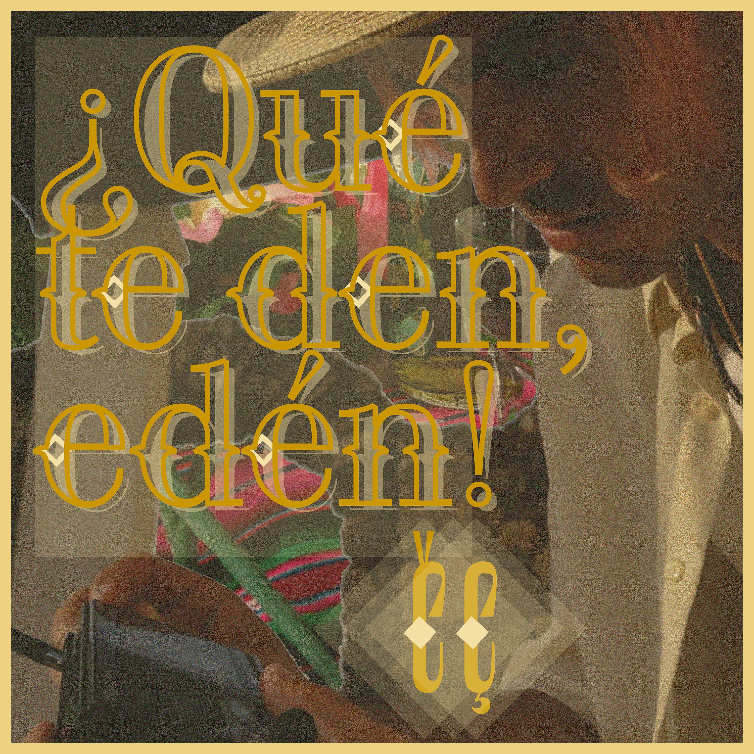Постер альбома ¡Qué Te Den, Edén!