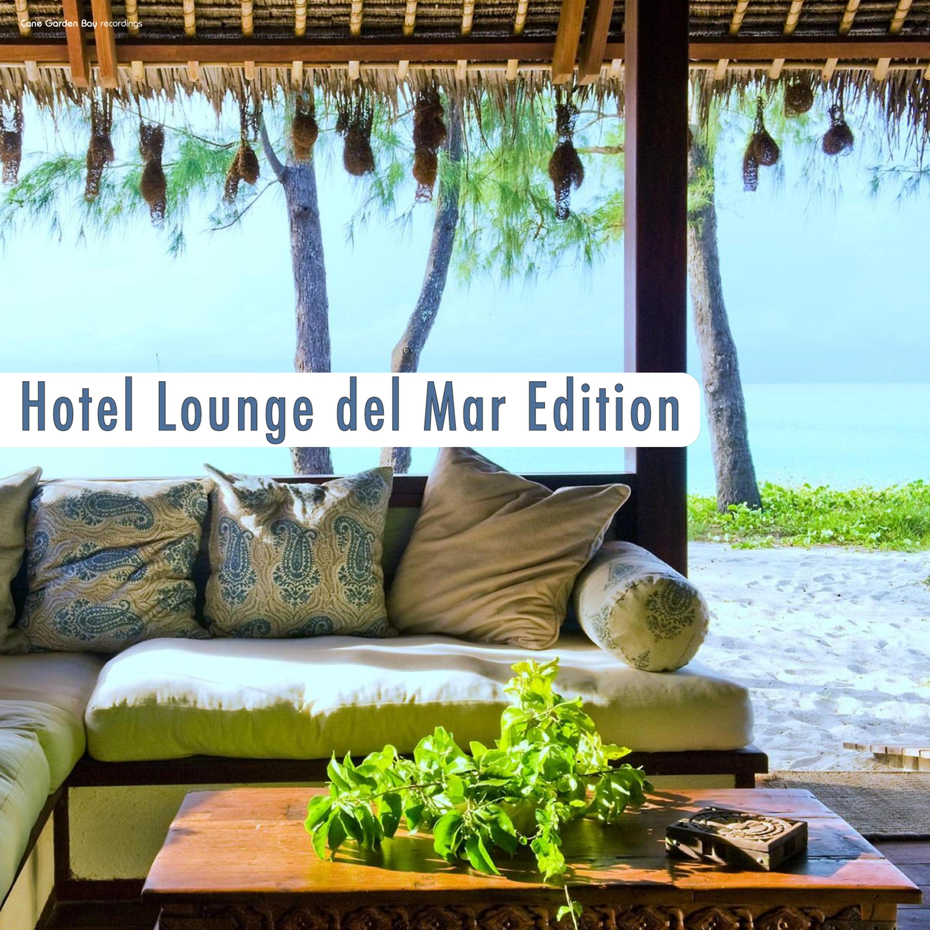 Постер альбома Hotel Lounge del Mar Edition