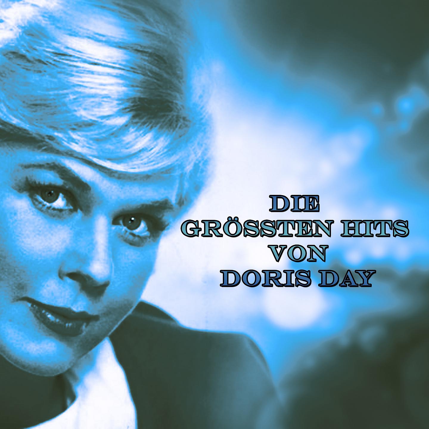Постер альбома Die Größten Hits Von Doris Day