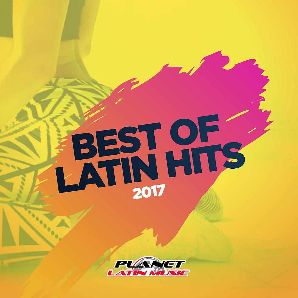 Постер альбома Best of Latin Hits 2017