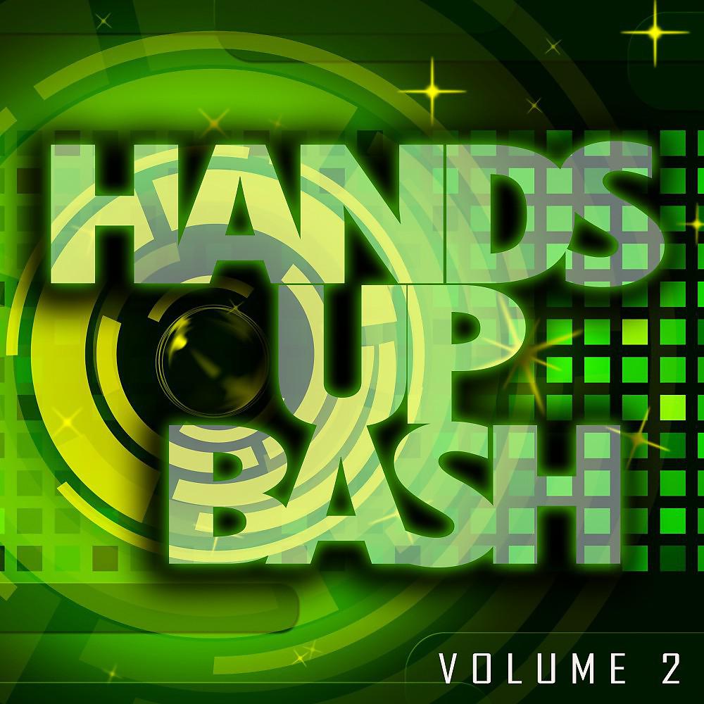 Постер альбома Hands up Bash, Vol. 2