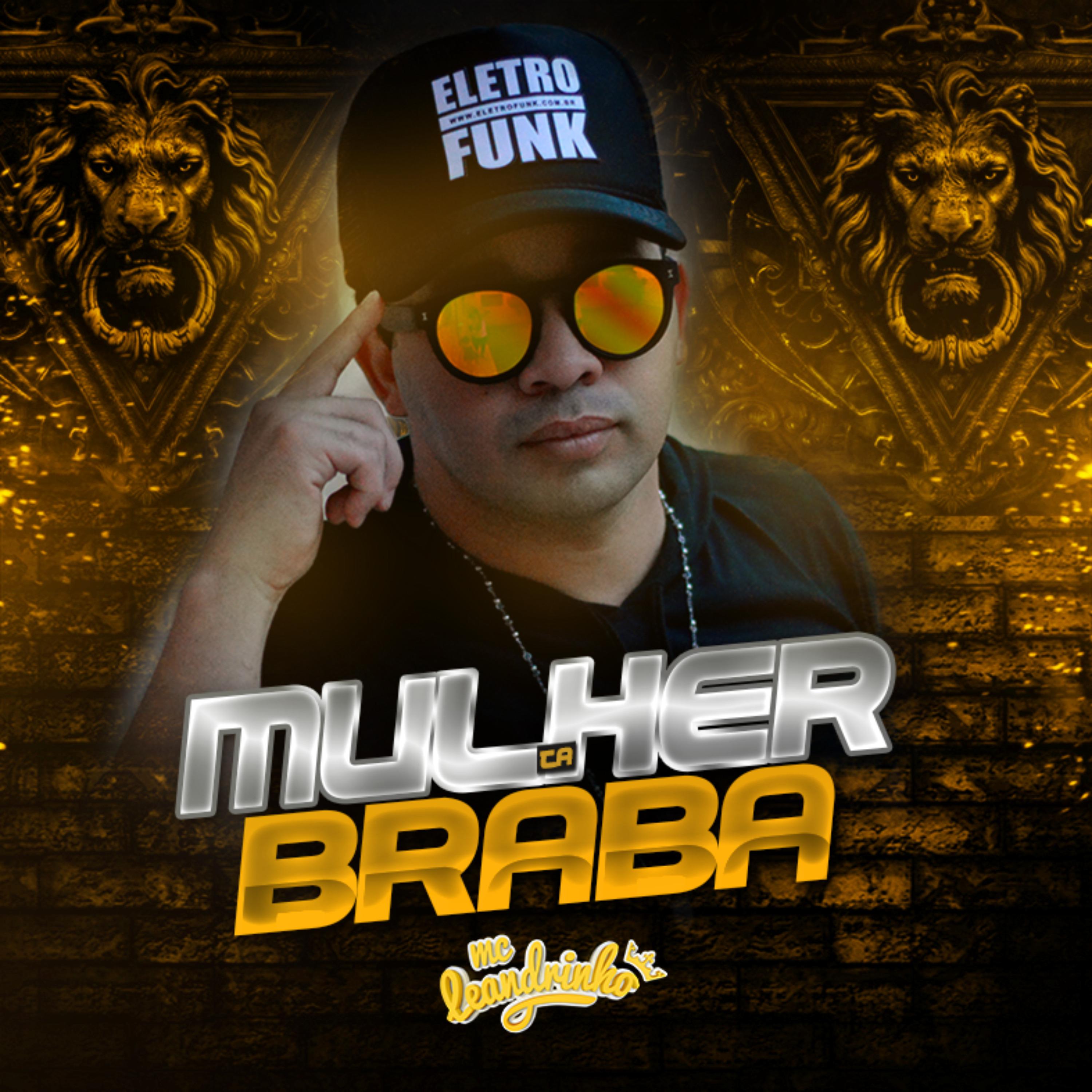 Постер альбома Mulher Ta Braba