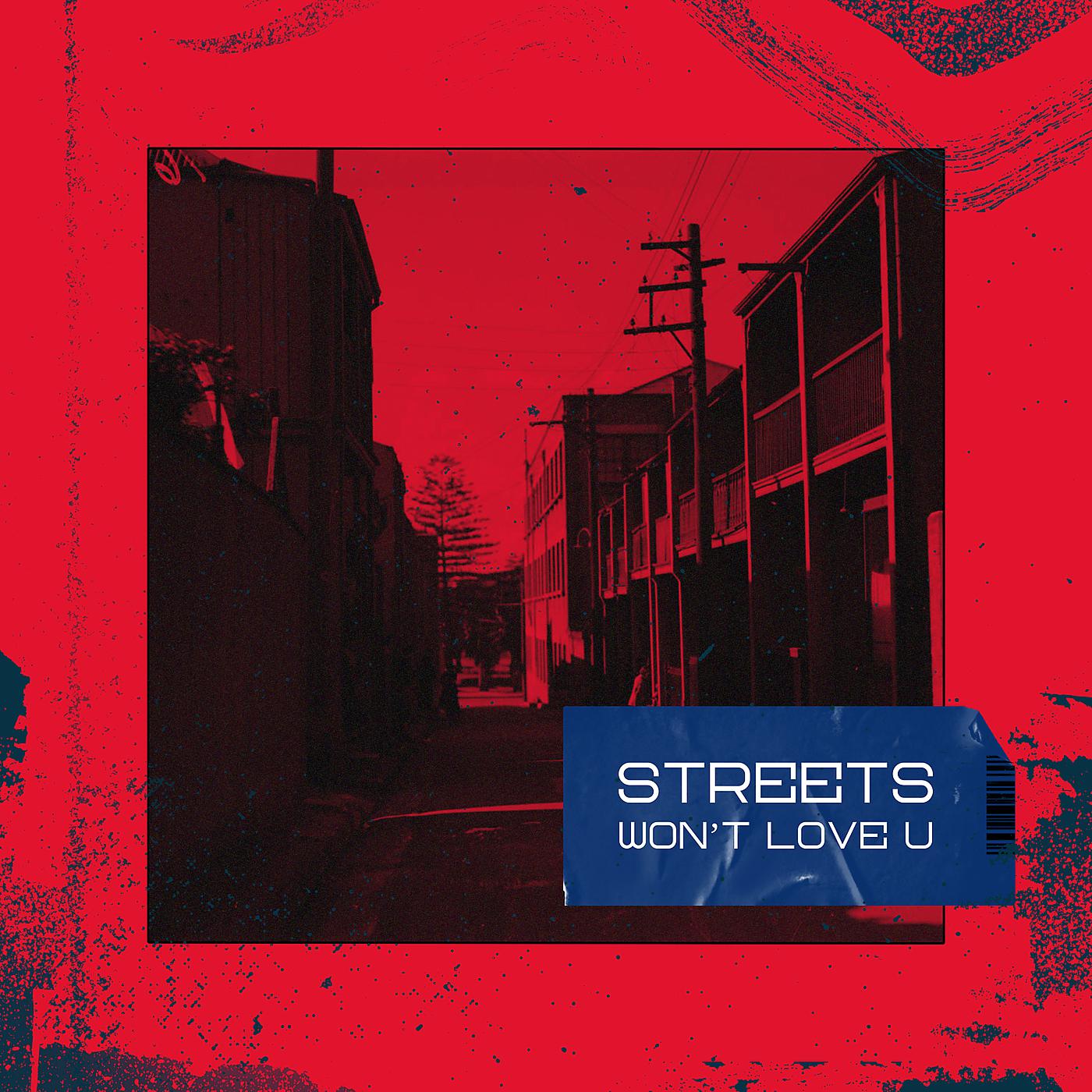 Постер альбома Streets Won’t Love U
