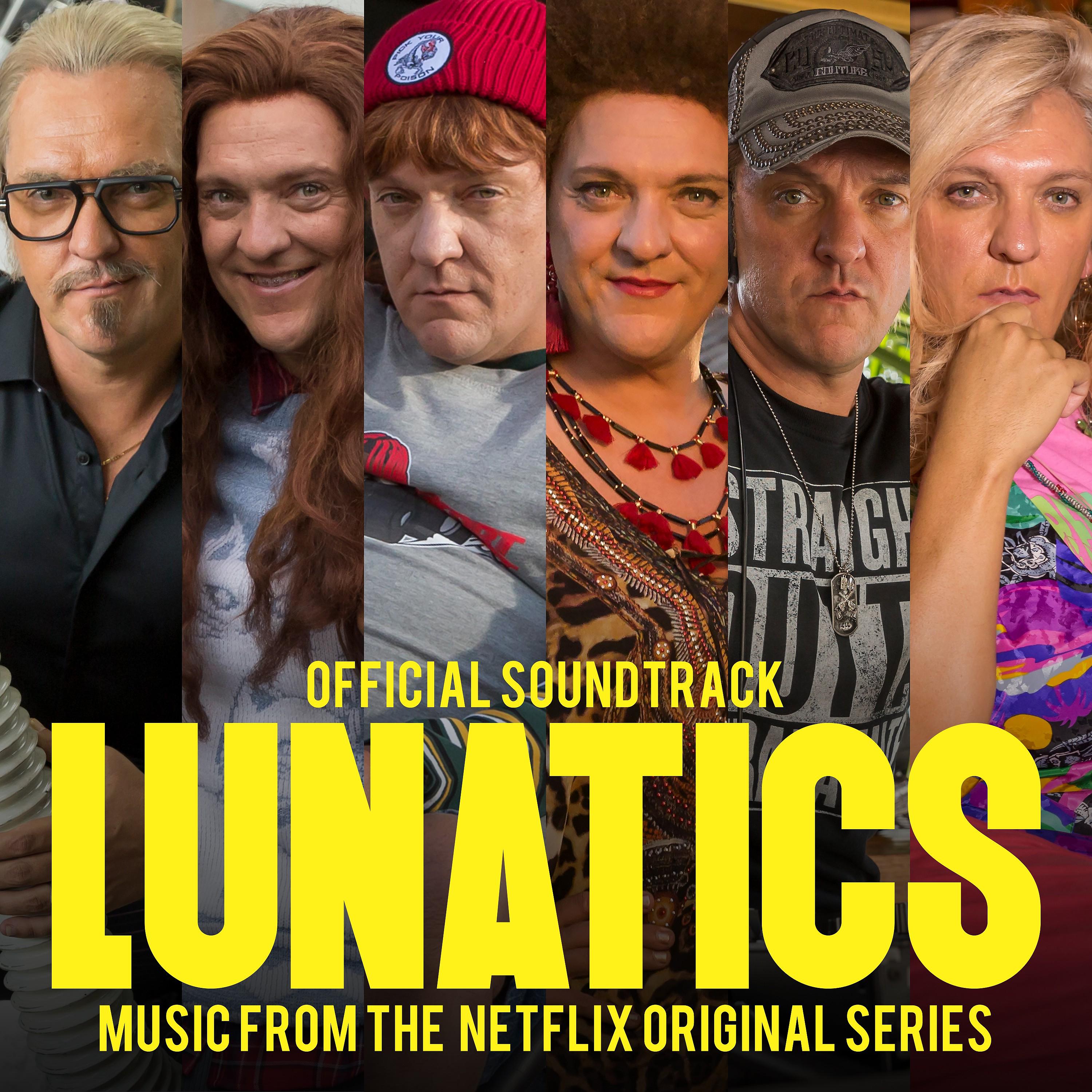 Постер альбома Lunatics (Official Soundtrack - Music from the Netflix Original Series)