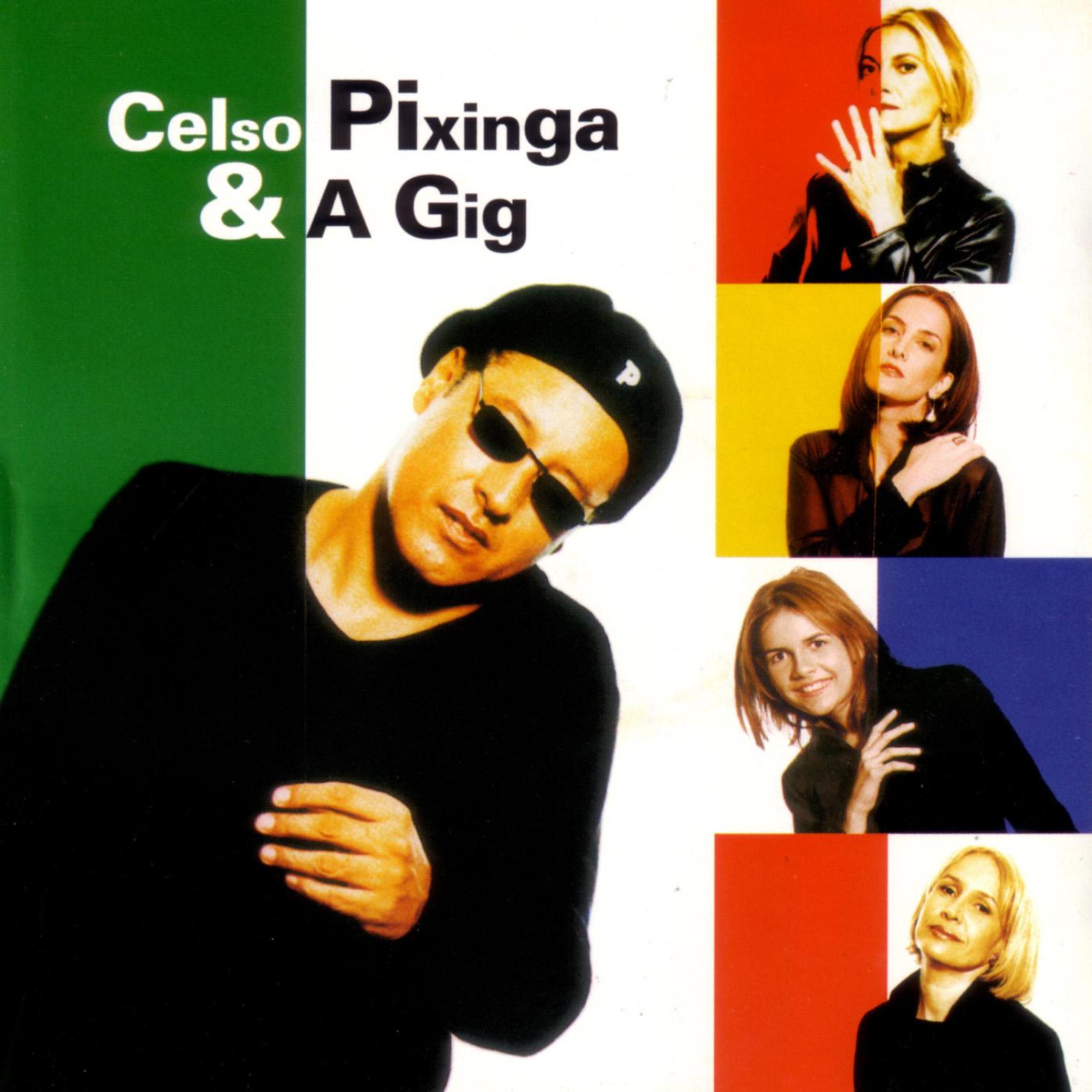 Постер альбома Celso Pixinga & a Gig