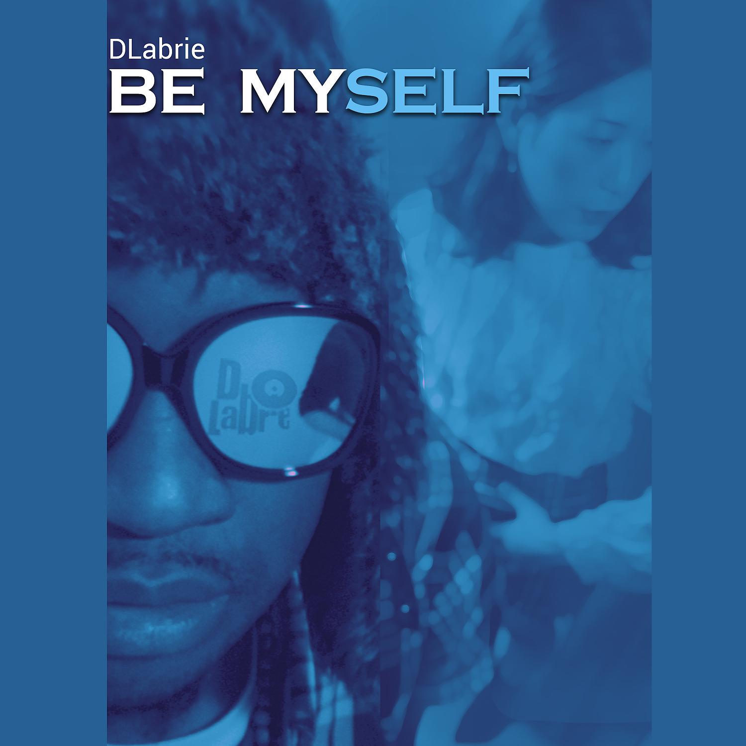 Постер альбома BE MYSELF (Radio Edit)