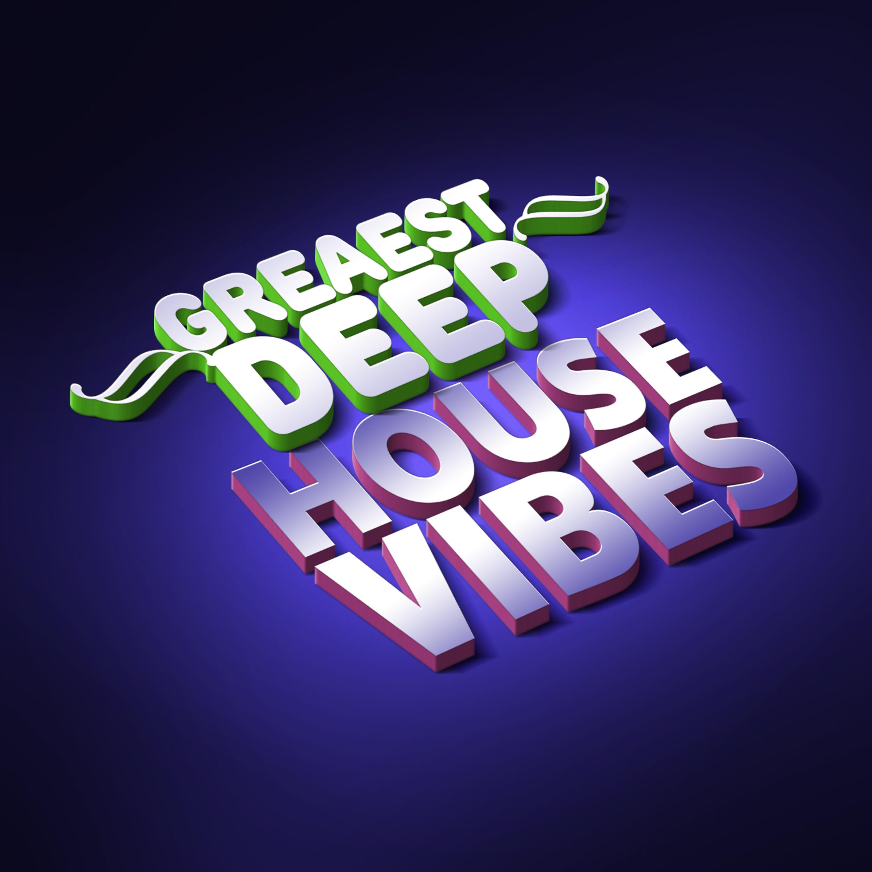 Постер альбома Greatest Deep House Vibes