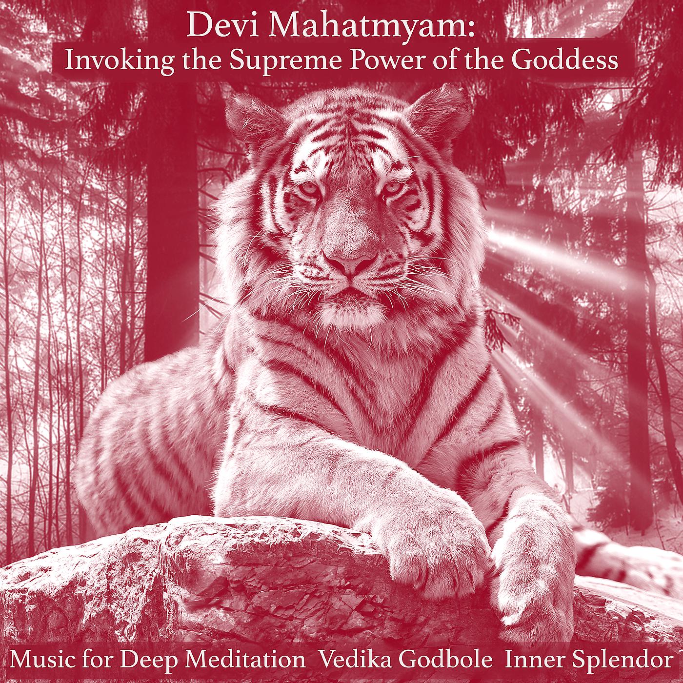 Постер альбома Devi Mahatmyam: Invoking the Supreme Power of the Goddess