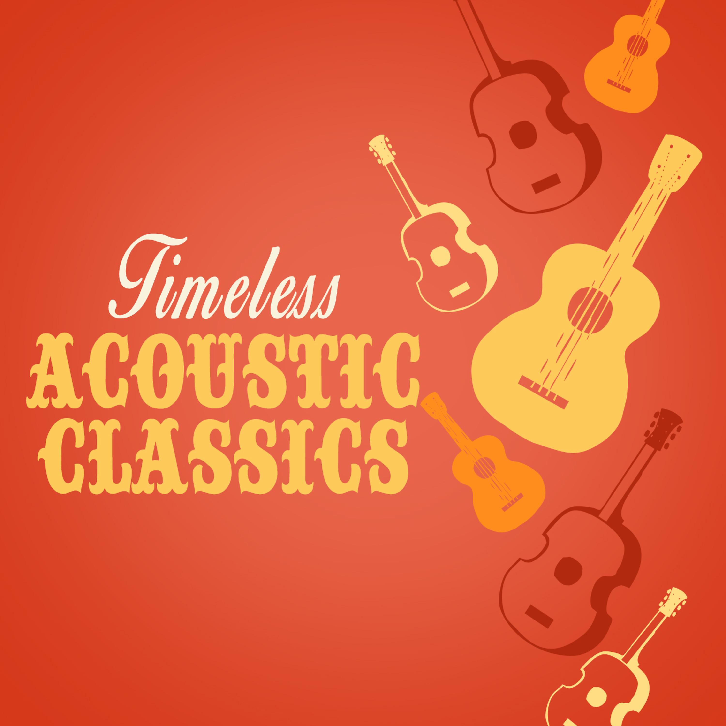 Постер альбома Timeless Acoustic Classics
