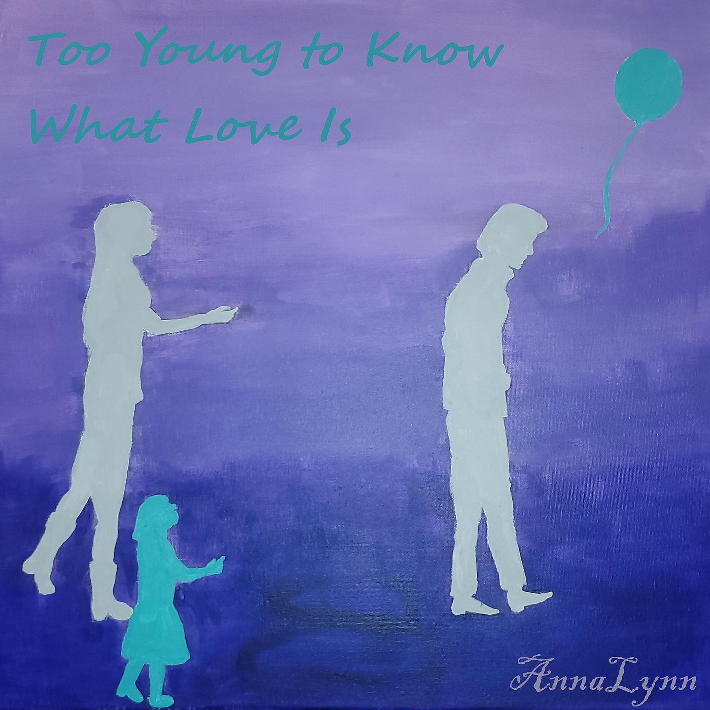 Постер альбома Too Young to Know What Love Is