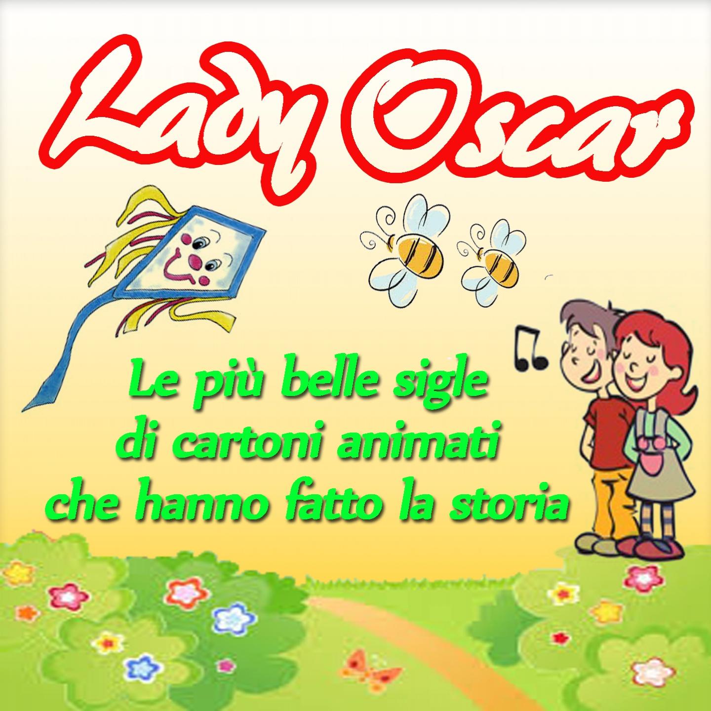 Постер альбома Lady Oscar: le più belle sigle di cartoni animati che hanno fatto la storia