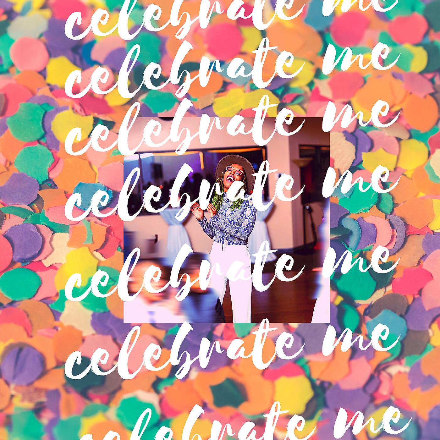 Постер альбома Celebrate Me