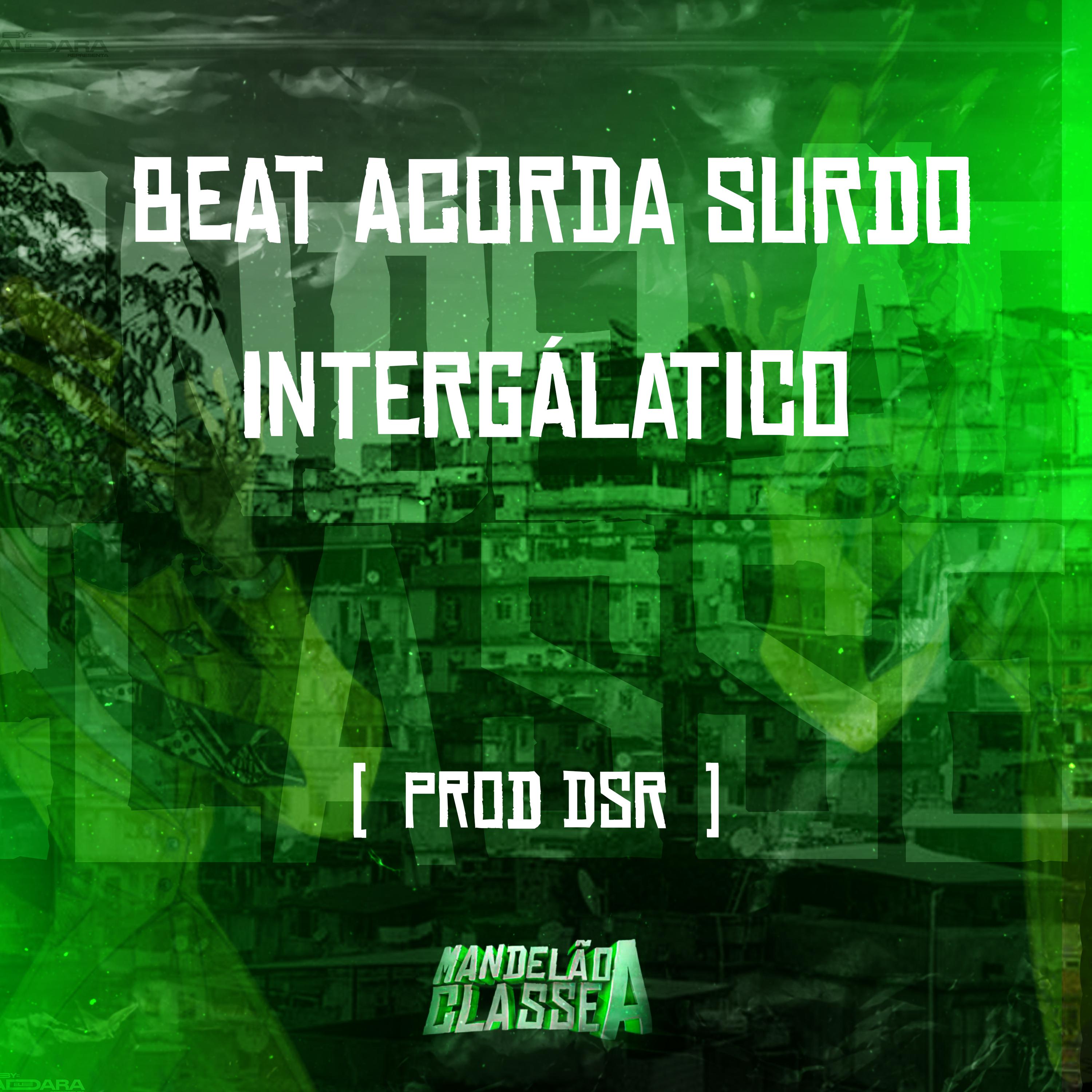 Постер альбома Beat Acorda Surdo Intergálatico