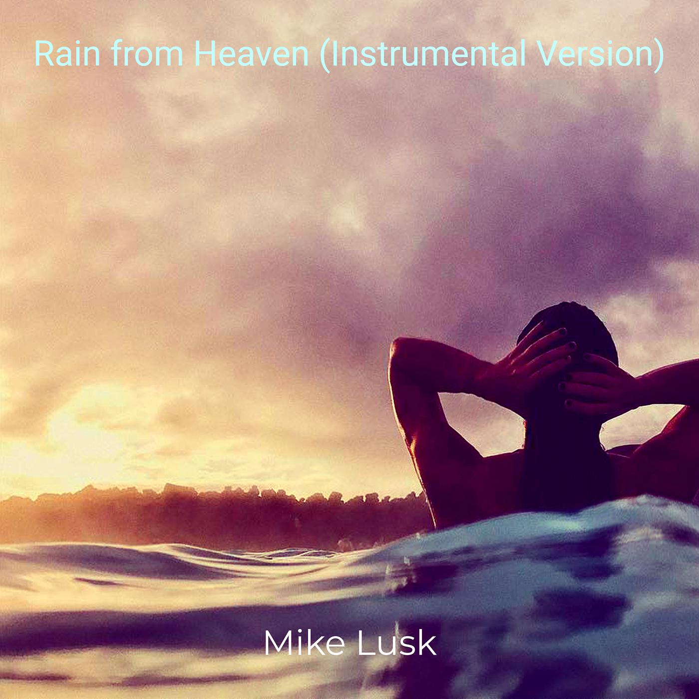Постер альбома Rain from Heaven (Instrumental Version)