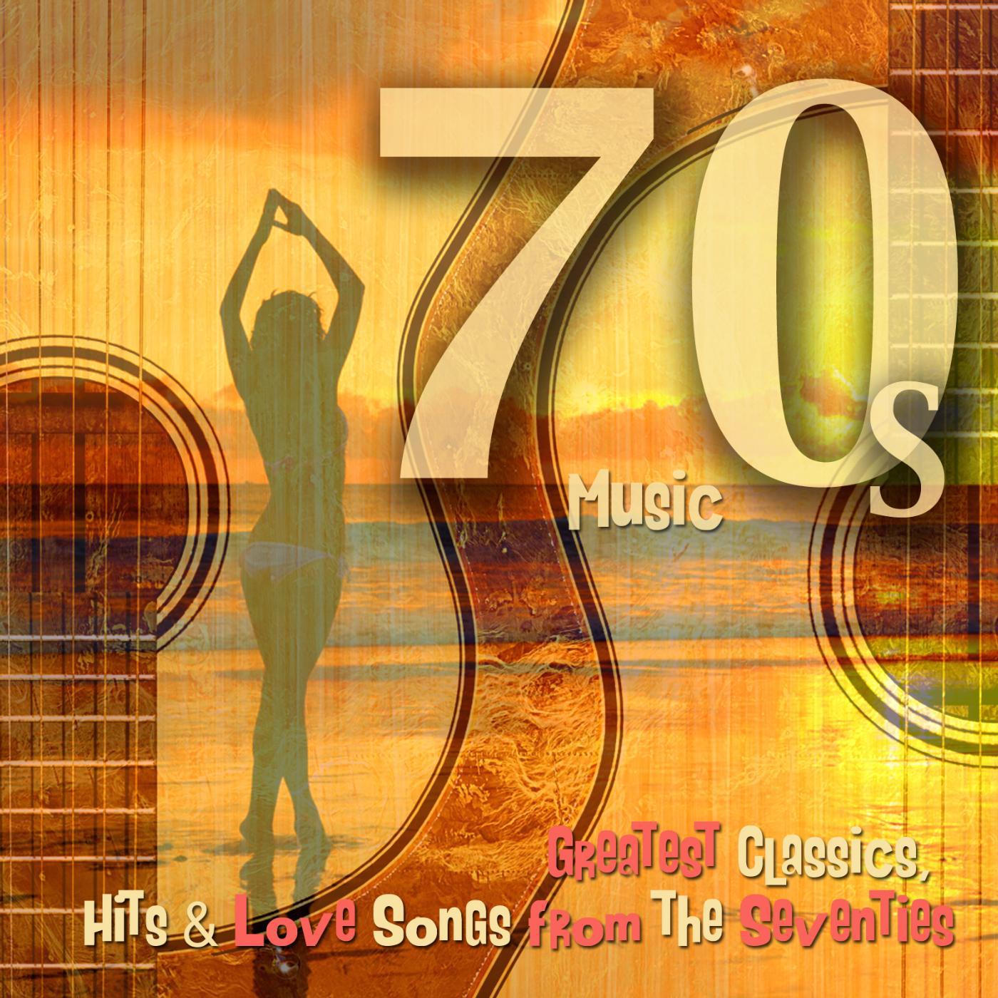 Постер альбома 70s Music - Greatest Classics, Hits & Love Songs from the Seventies