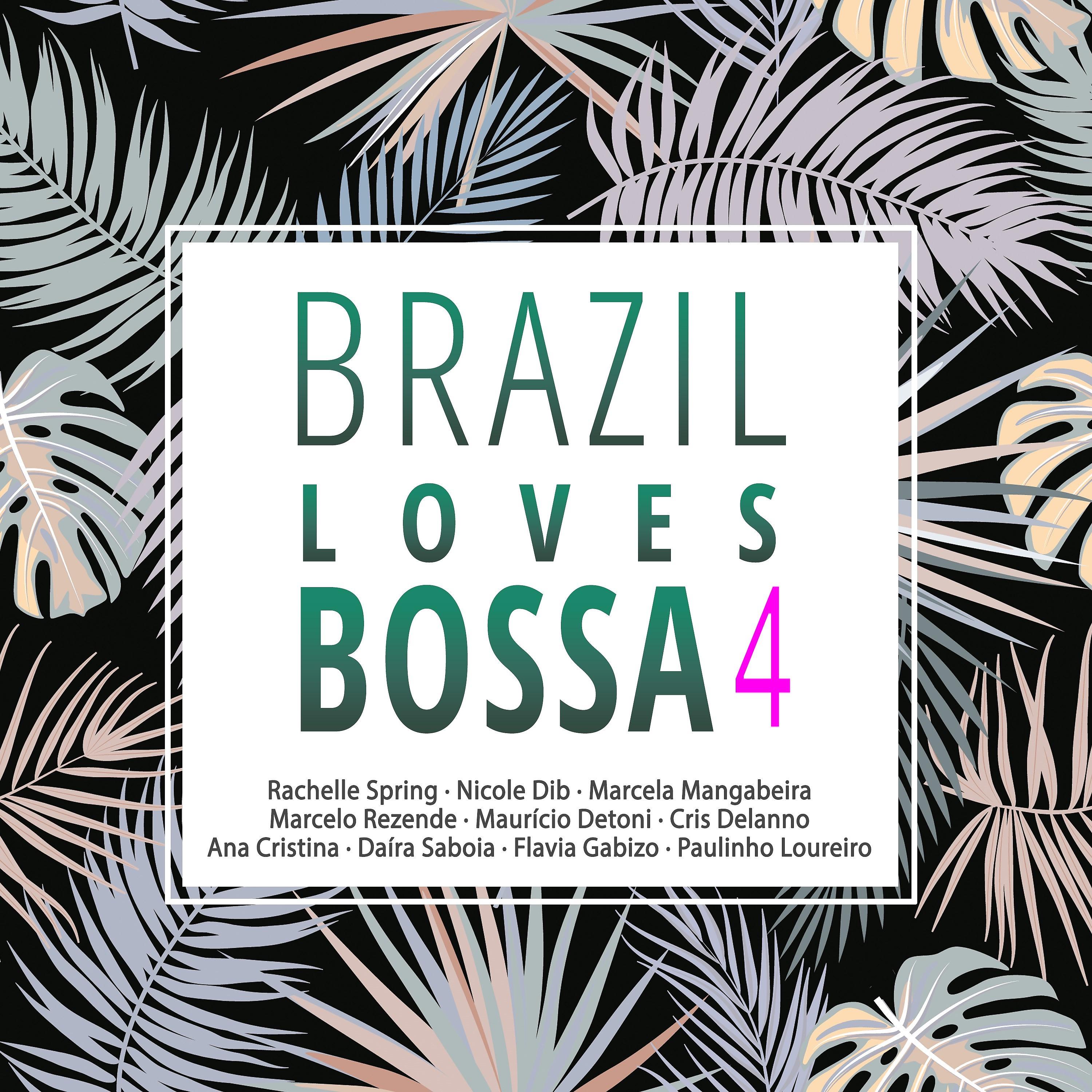 Постер альбома Brazil Loves Bossa, Vol. 4