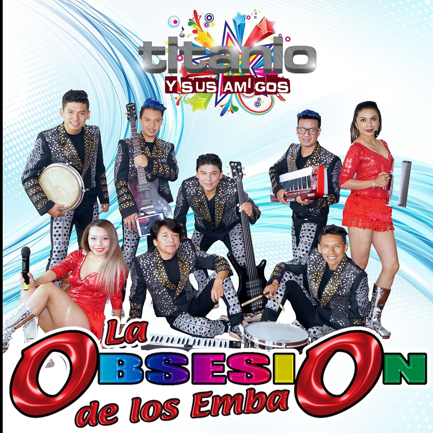 Постер альбома La Obsesión de los Emba en Titanio y Sus Amigos