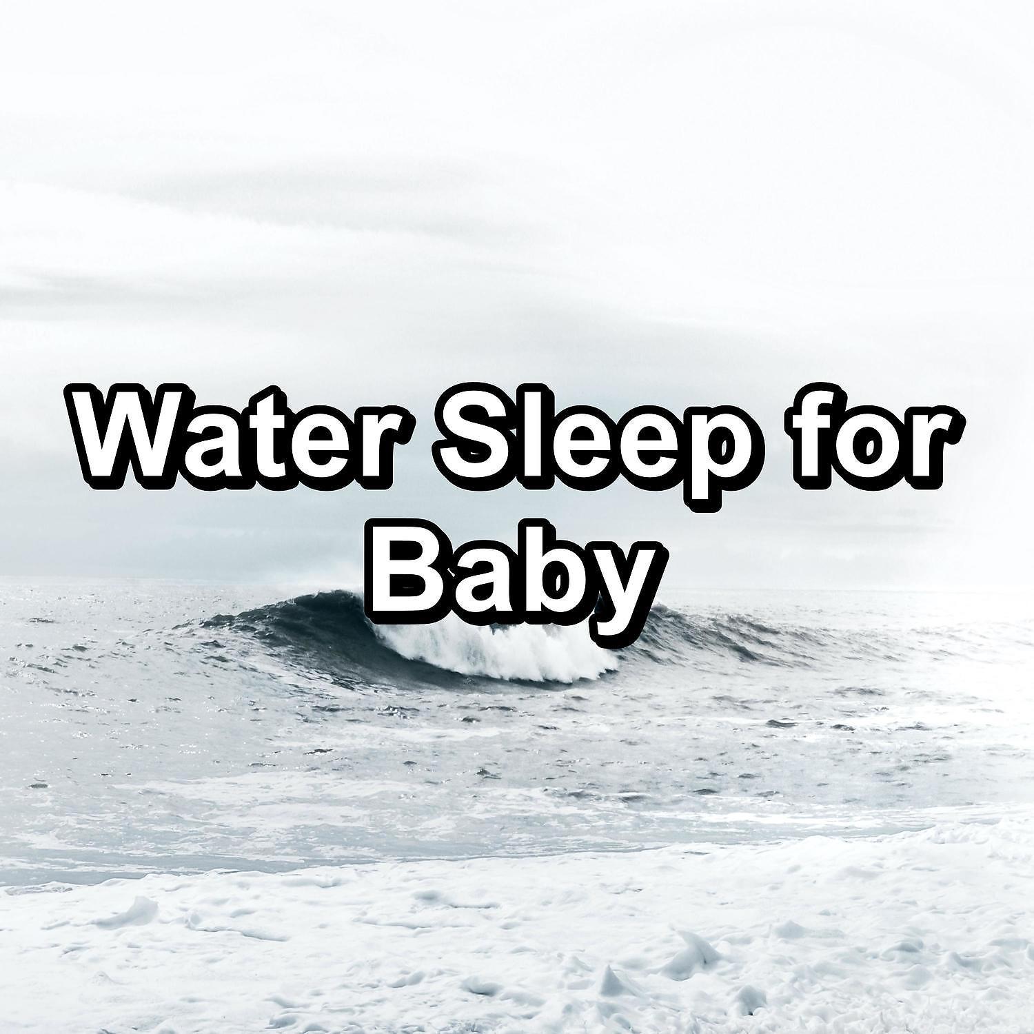 Постер альбома Water Sleep for Baby