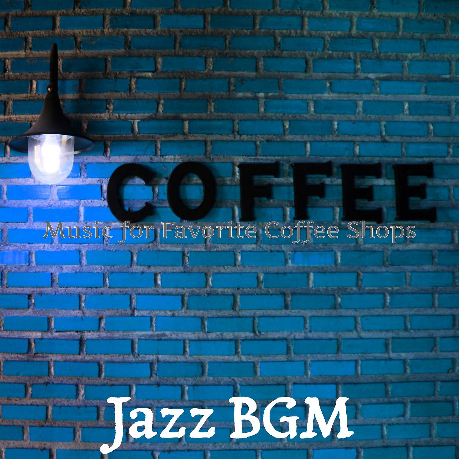 Постер альбома Music for Favorite Coffee Shops