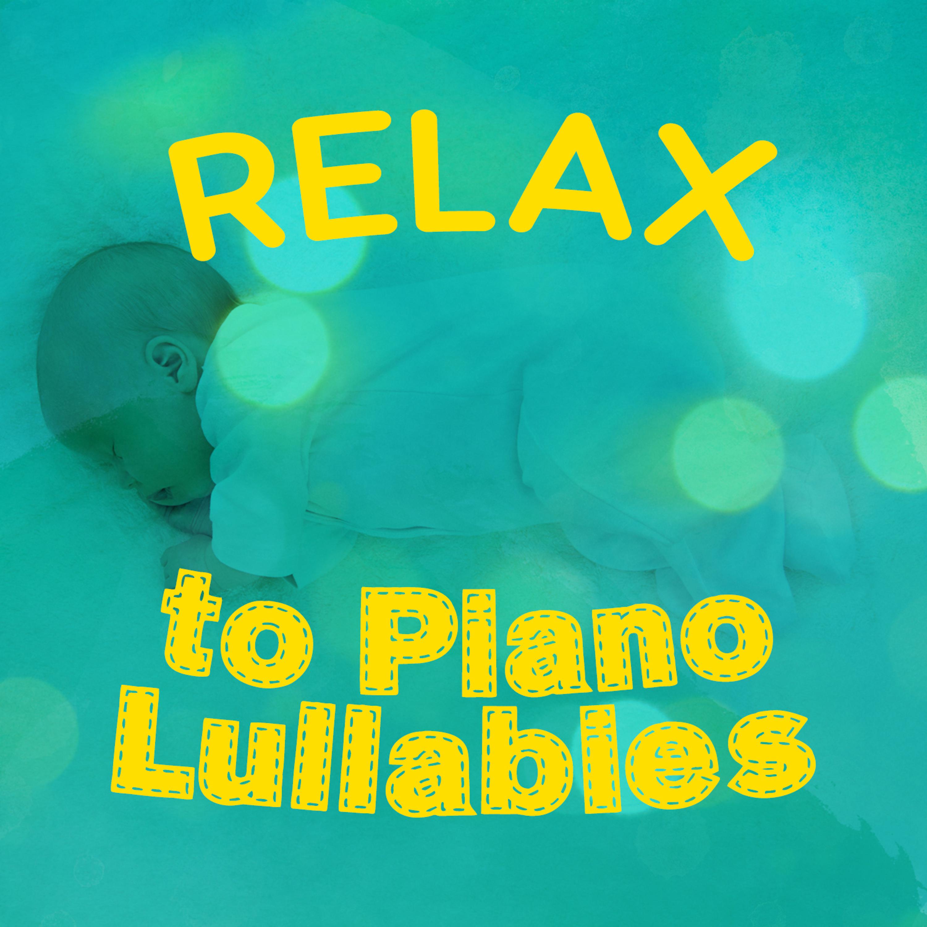 Постер альбома Relax to Piano Lullabies
