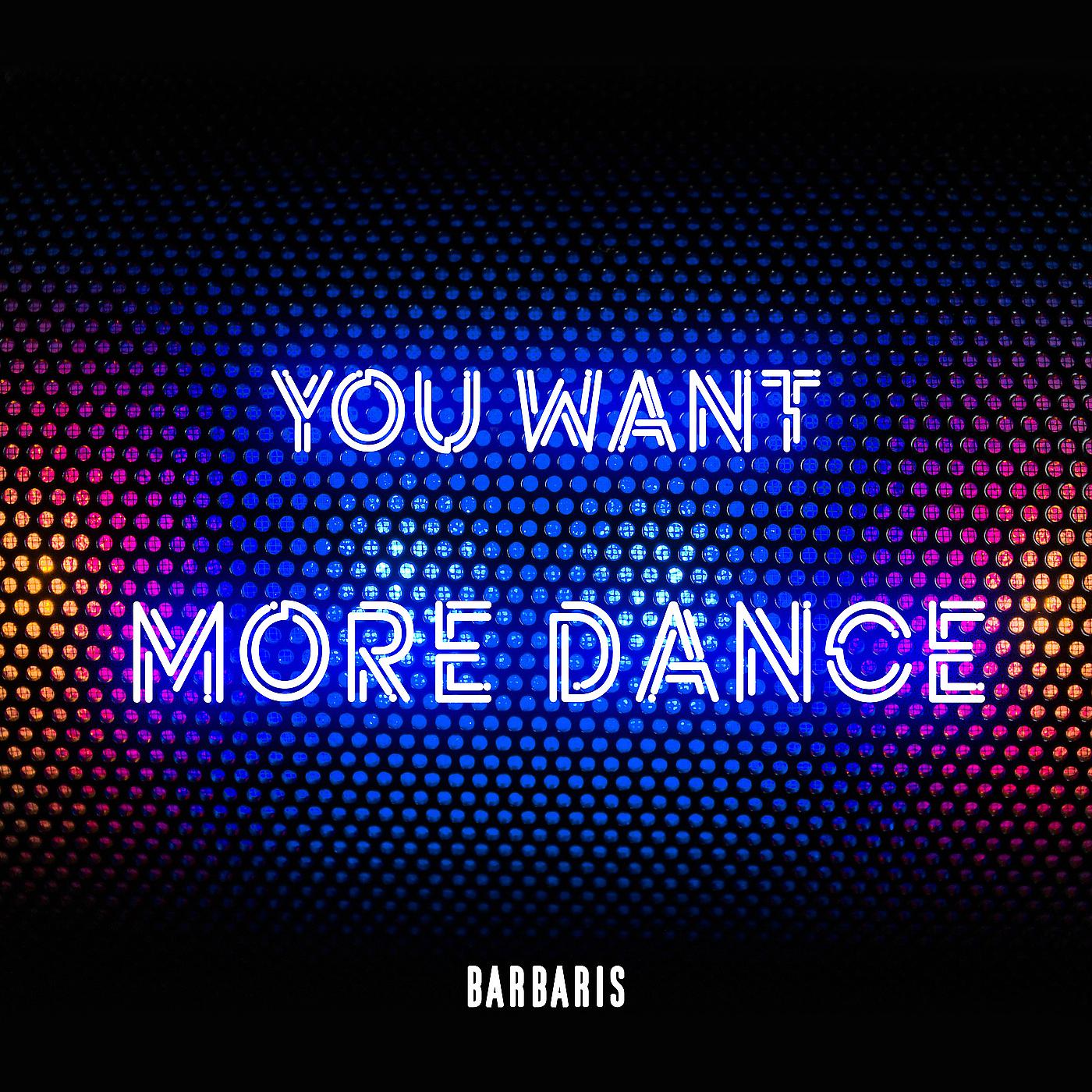Постер альбома You Want More Dance
