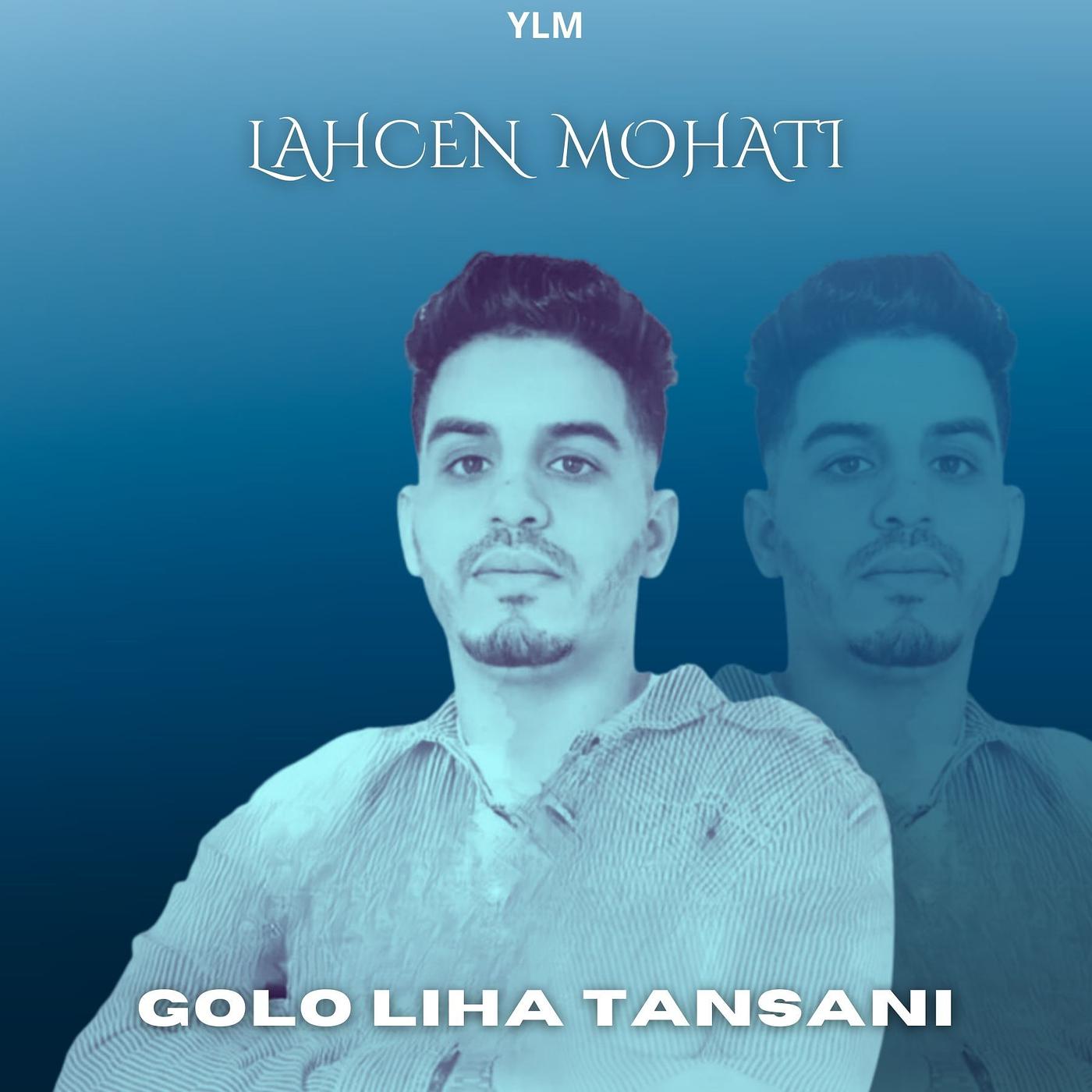 Постер альбома Golo Liha Tansani Lahcen Mohati