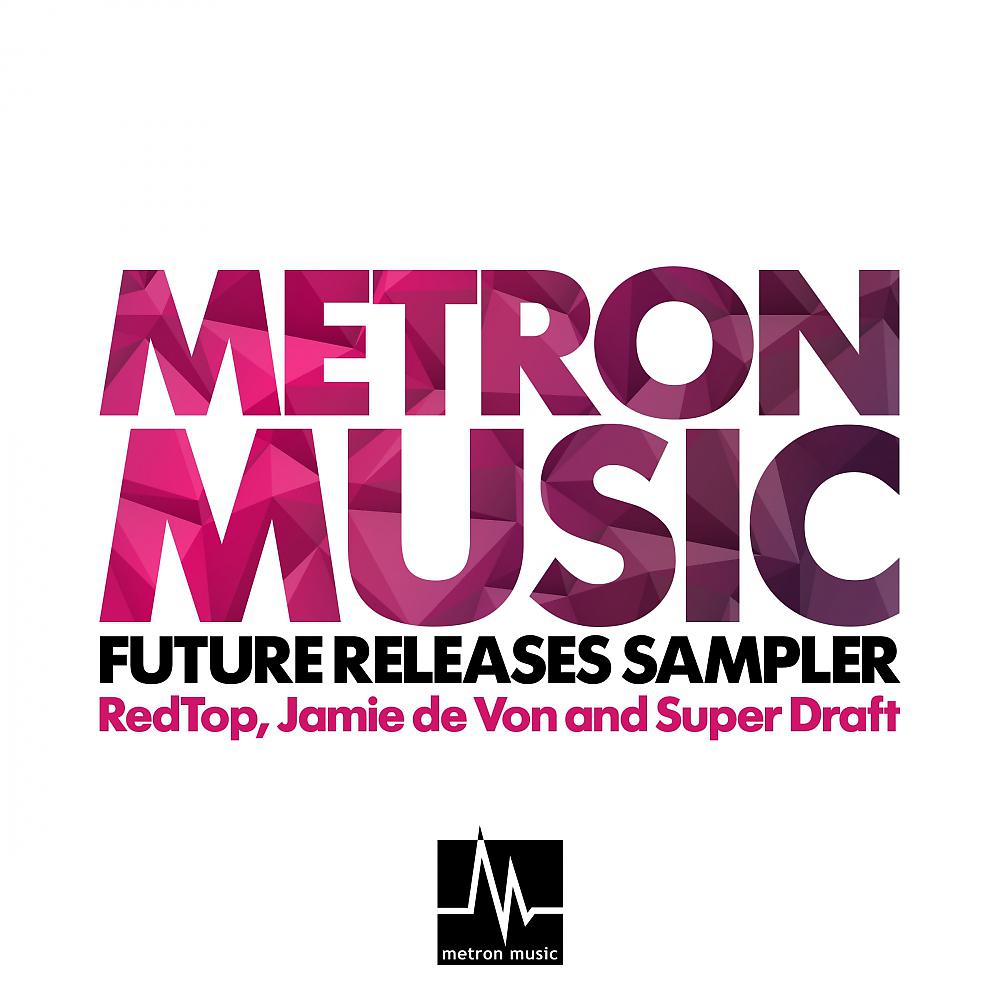 Постер альбома Metron Music Future Releases Sampler