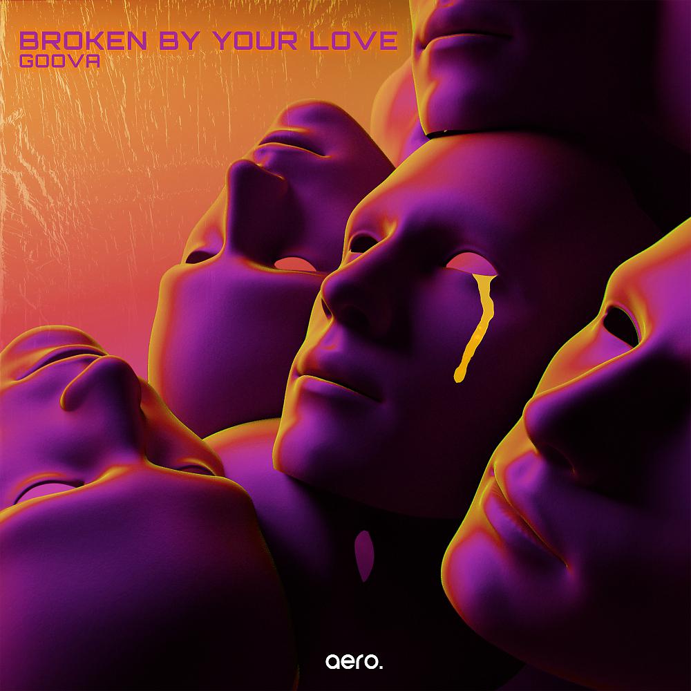 Постер альбома Broken By Your Love