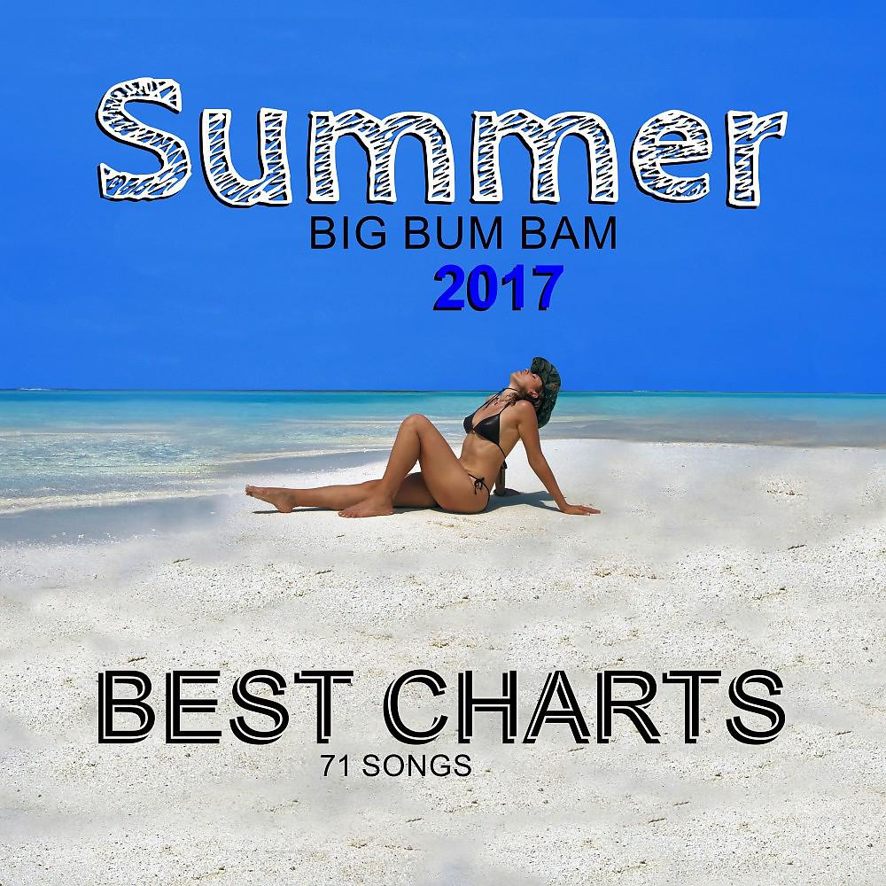 Постер альбома Summer Big Bum Bam: Best Charts 2017