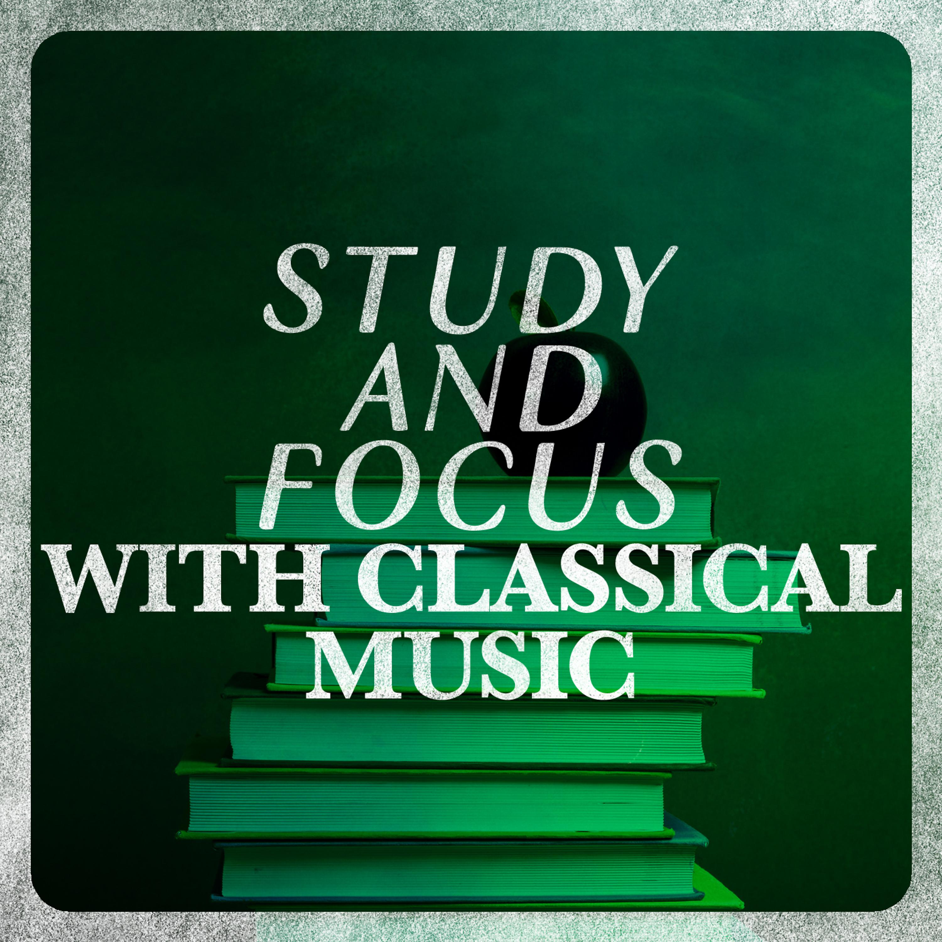Постер альбома Study and Focus with Classical Music