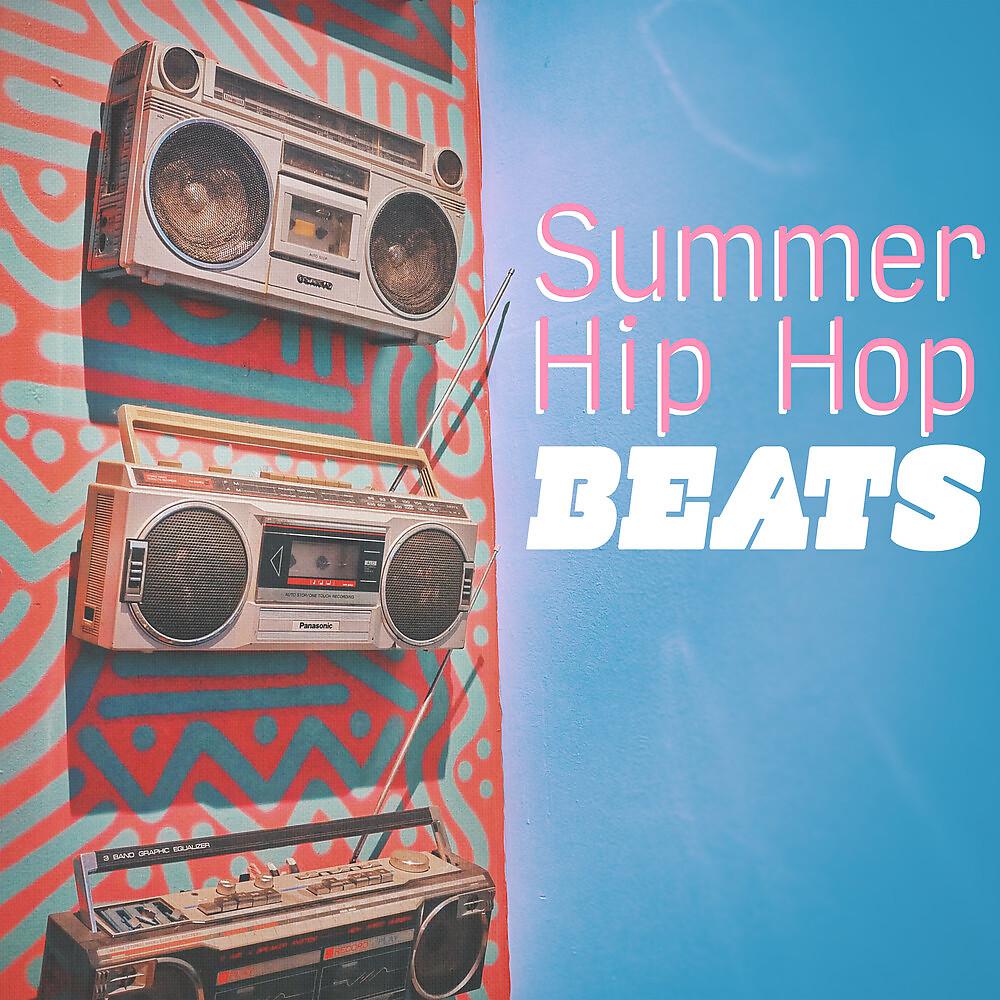 Постер альбома Summer Hip Hop Beats