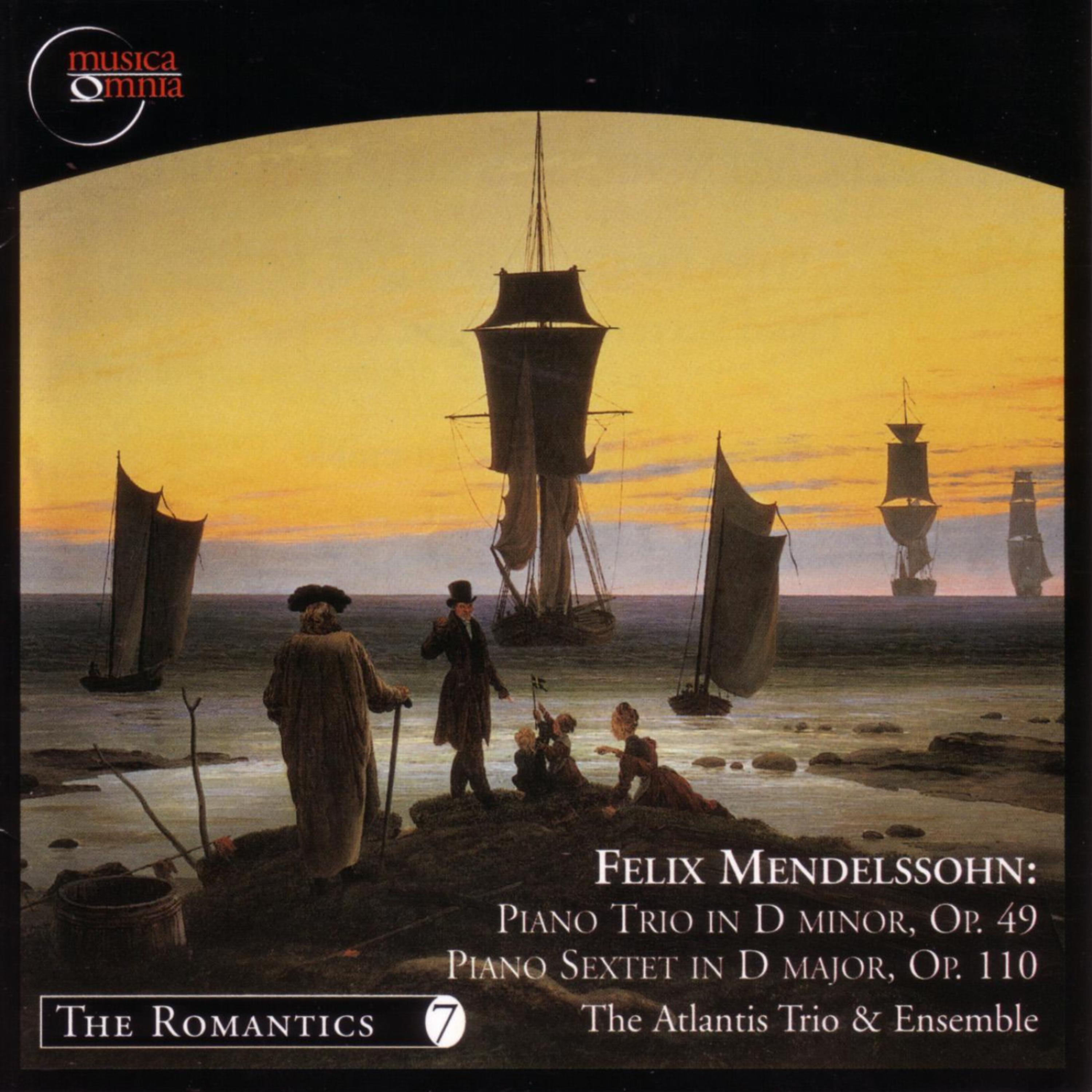 Постер альбома Felix Mendelssohn - Piano Trio/Piano Sextet - The Atlantis Trio & Ensemble