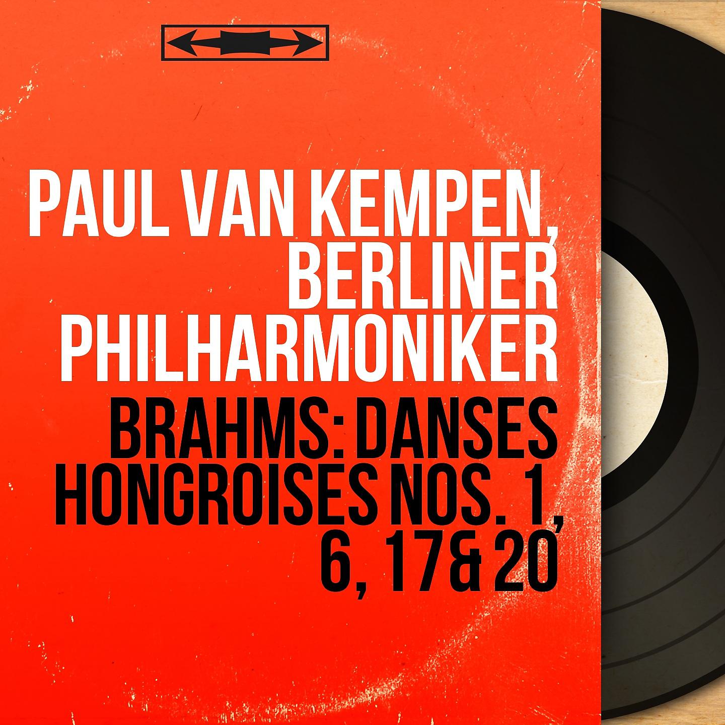 Постер альбома Brahms: Danses hongroises Nos. 1, 6, 17 & 20