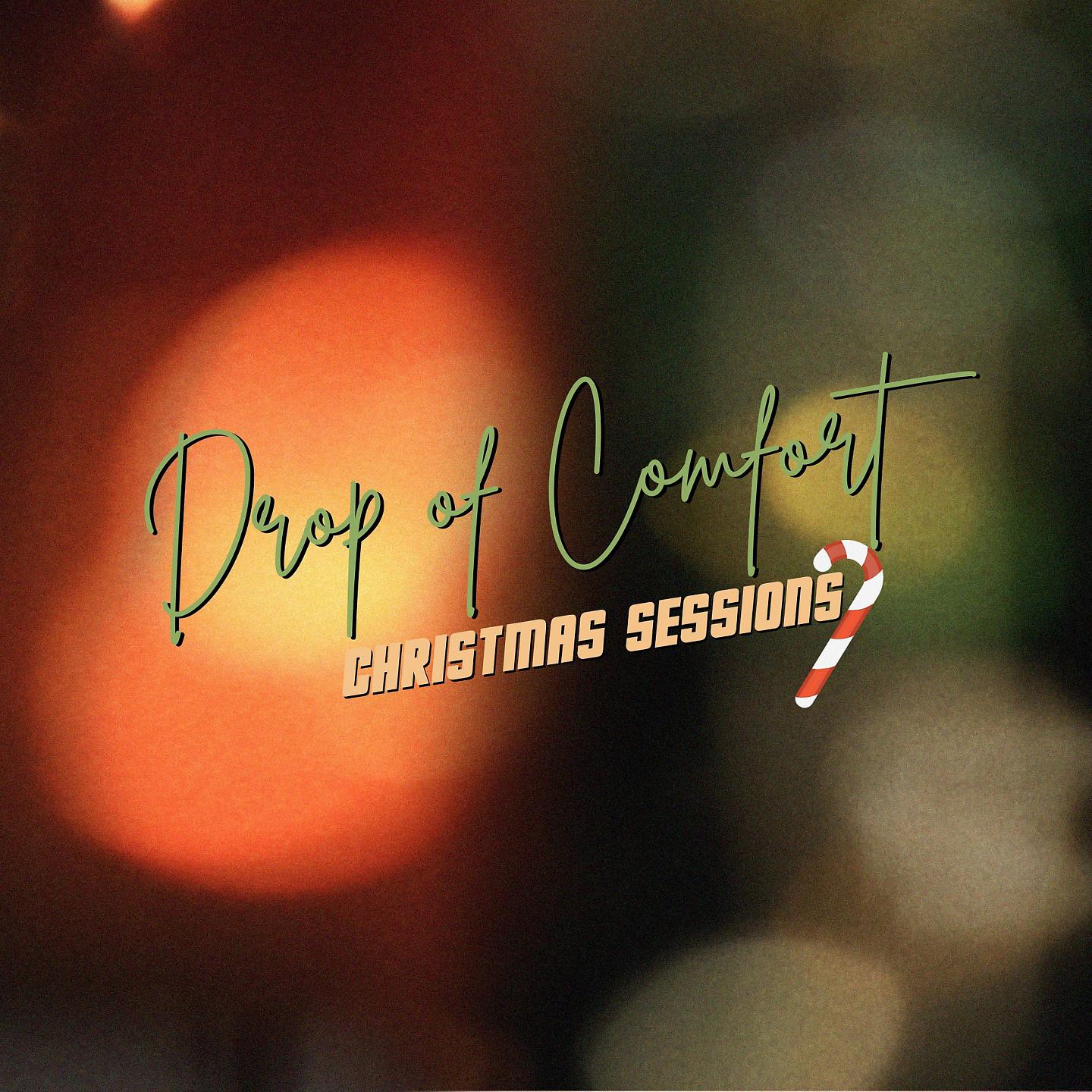 Постер альбома Drop of Comfort Christmas Sessions
