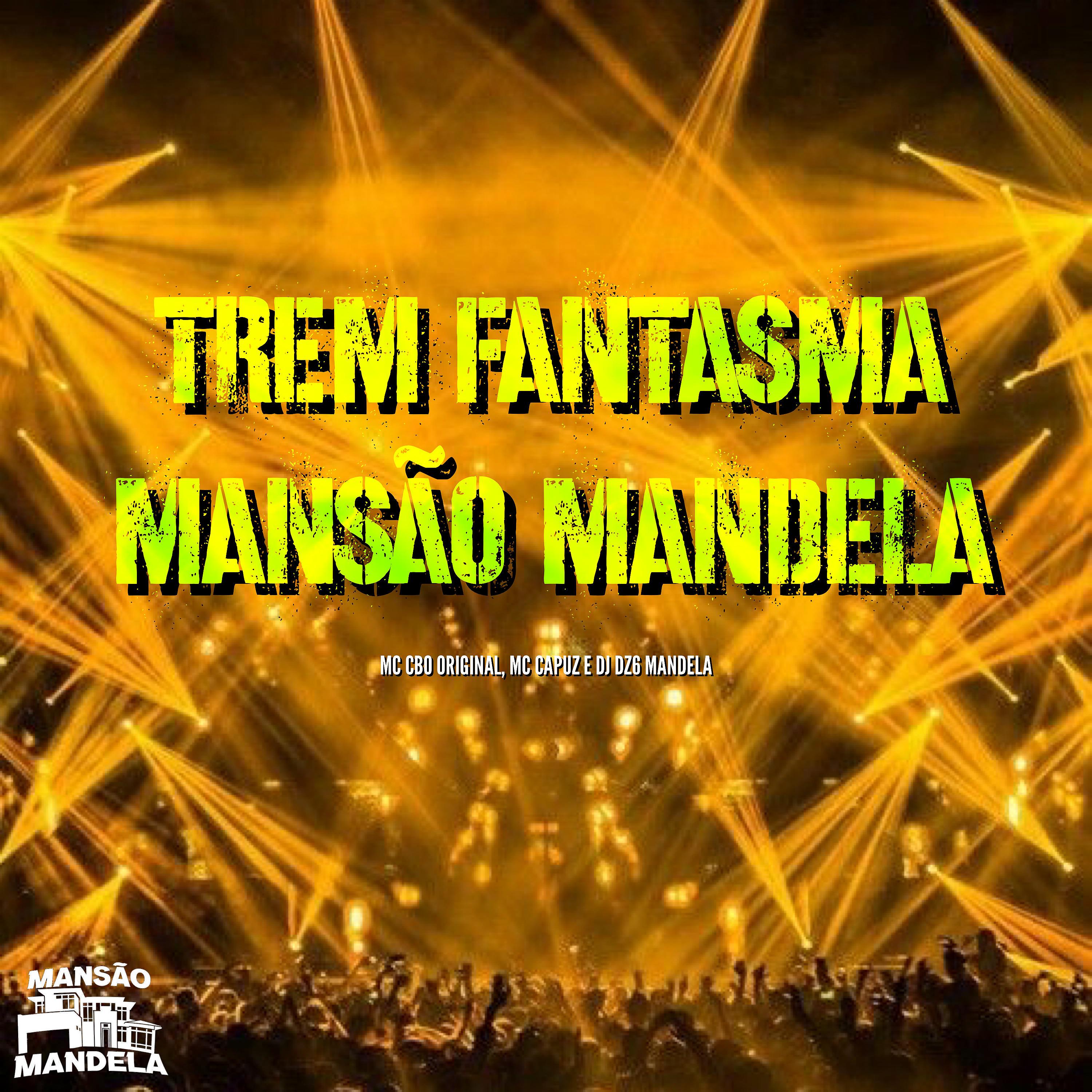 Постер альбома Trem Fantasma Mansão Mandela