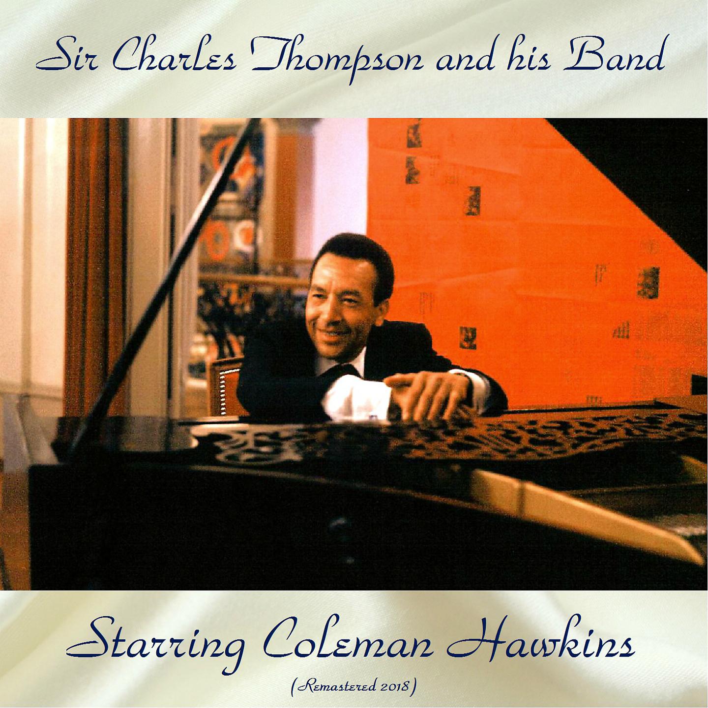 Постер альбома Sir Charles Thompson And His Band Starring Coleman Hawkins