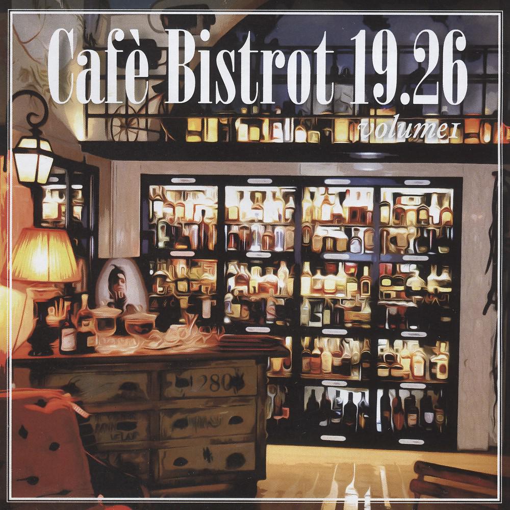 Постер альбома Café Bistrot 19.26, Vol. 1