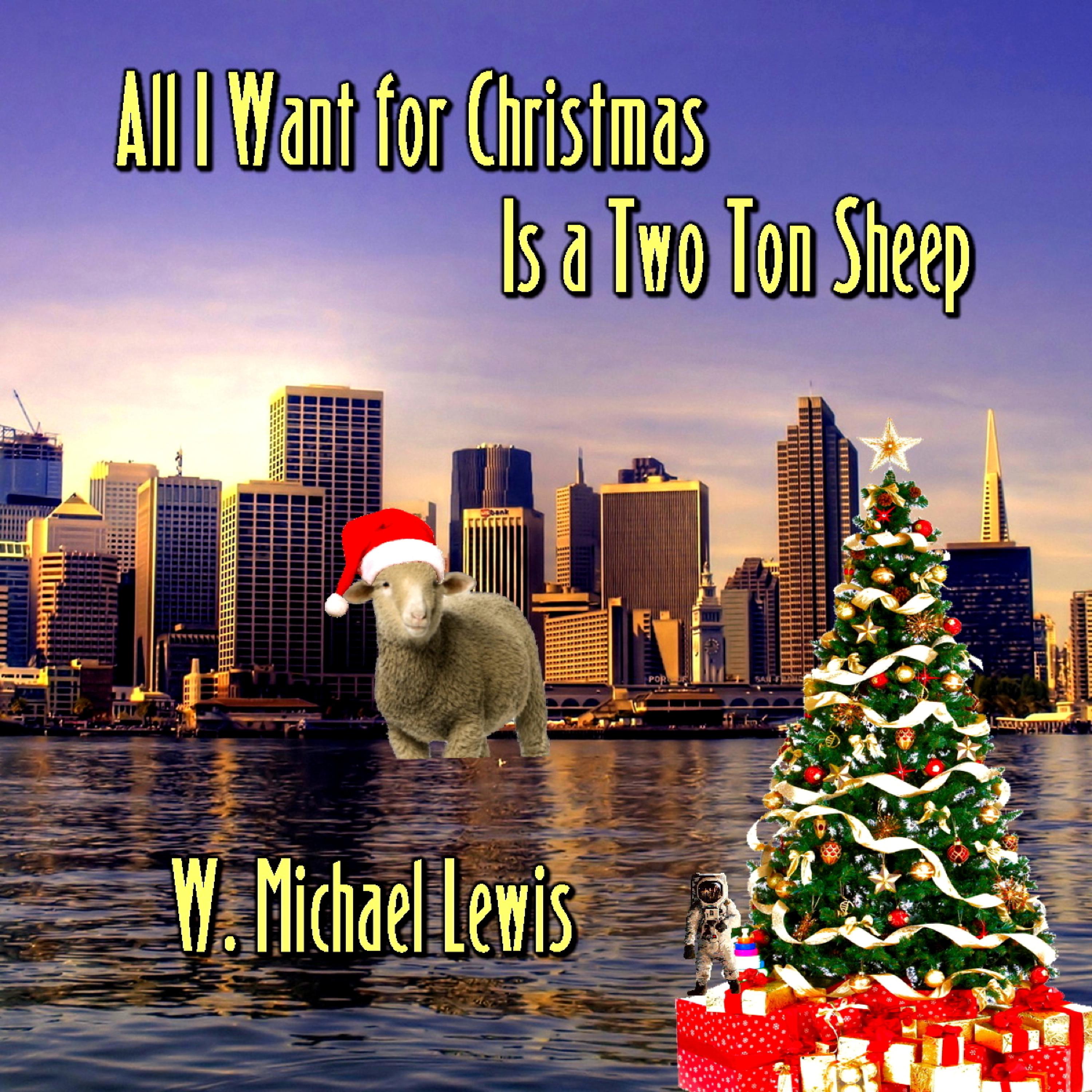Постер альбома All I Want for Christmas is a Two Ton Sheep