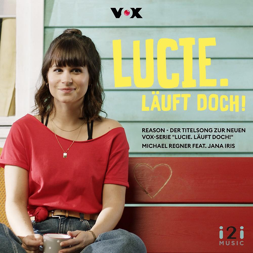 Постер альбома Reason (Der Titelsong Zur Neuen Vox-Serie "Lucie. Läuft Doch!")
